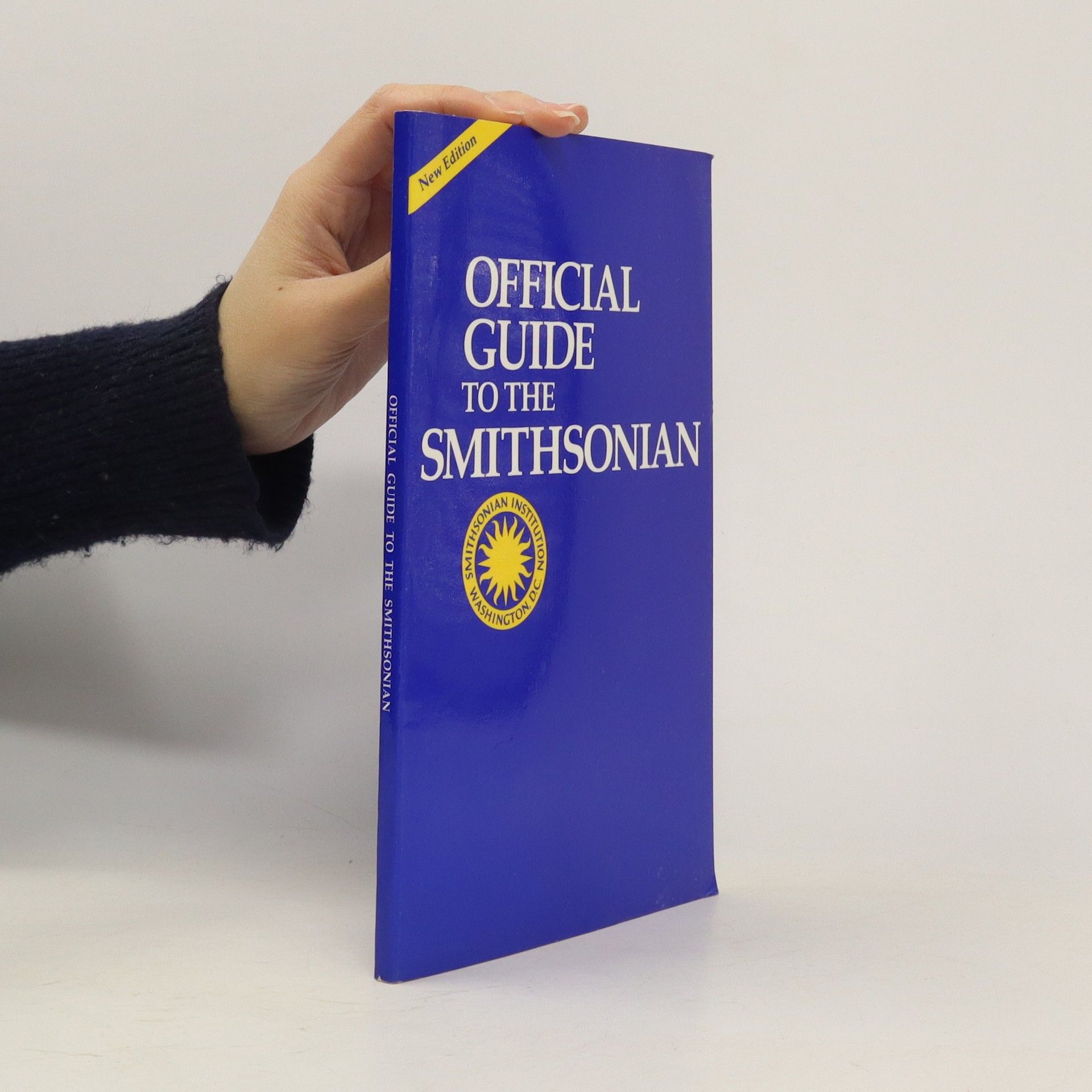 Smithsonian Institution Official Guide to the Smithsonian