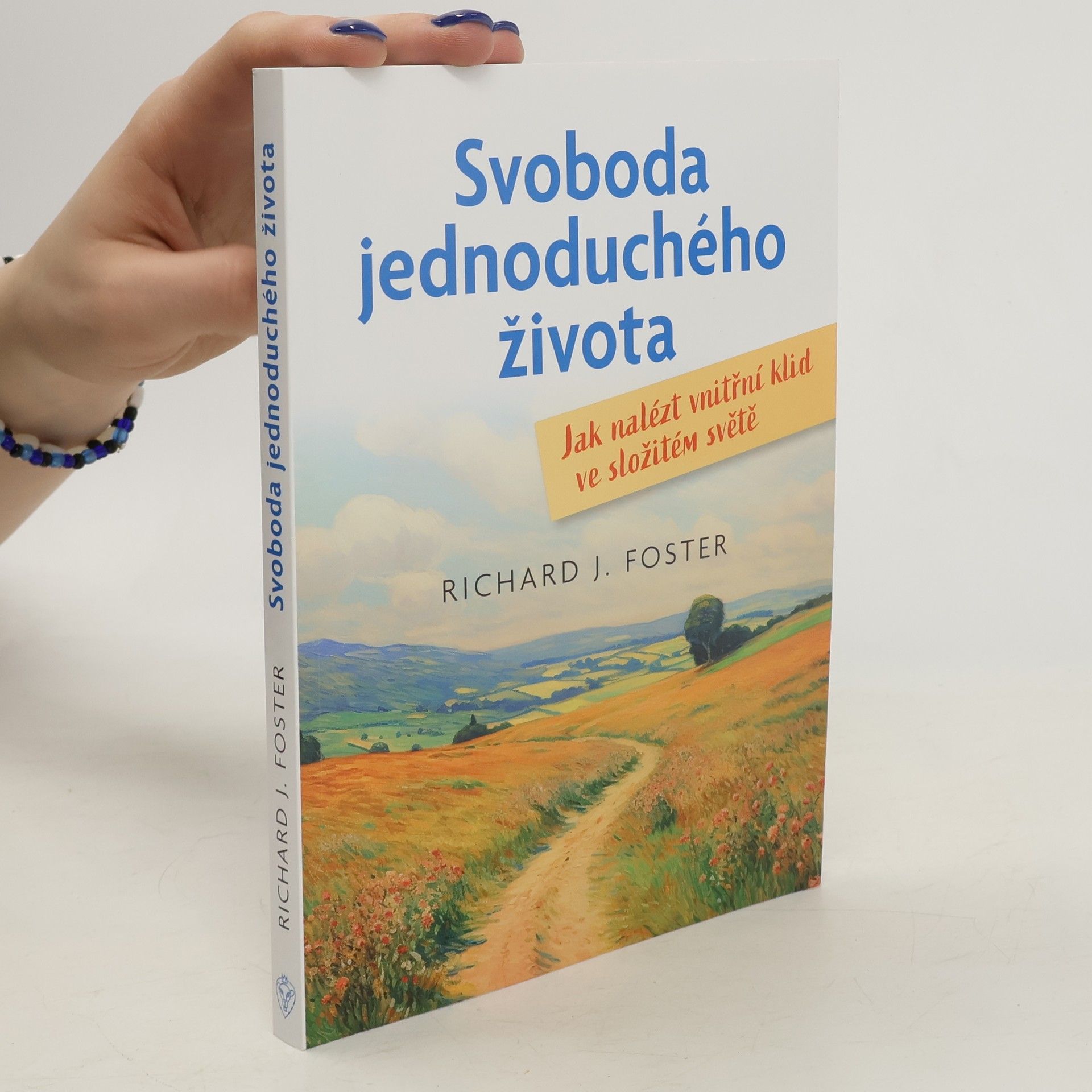 Richard J. Foster Svoboda jednoduchého života