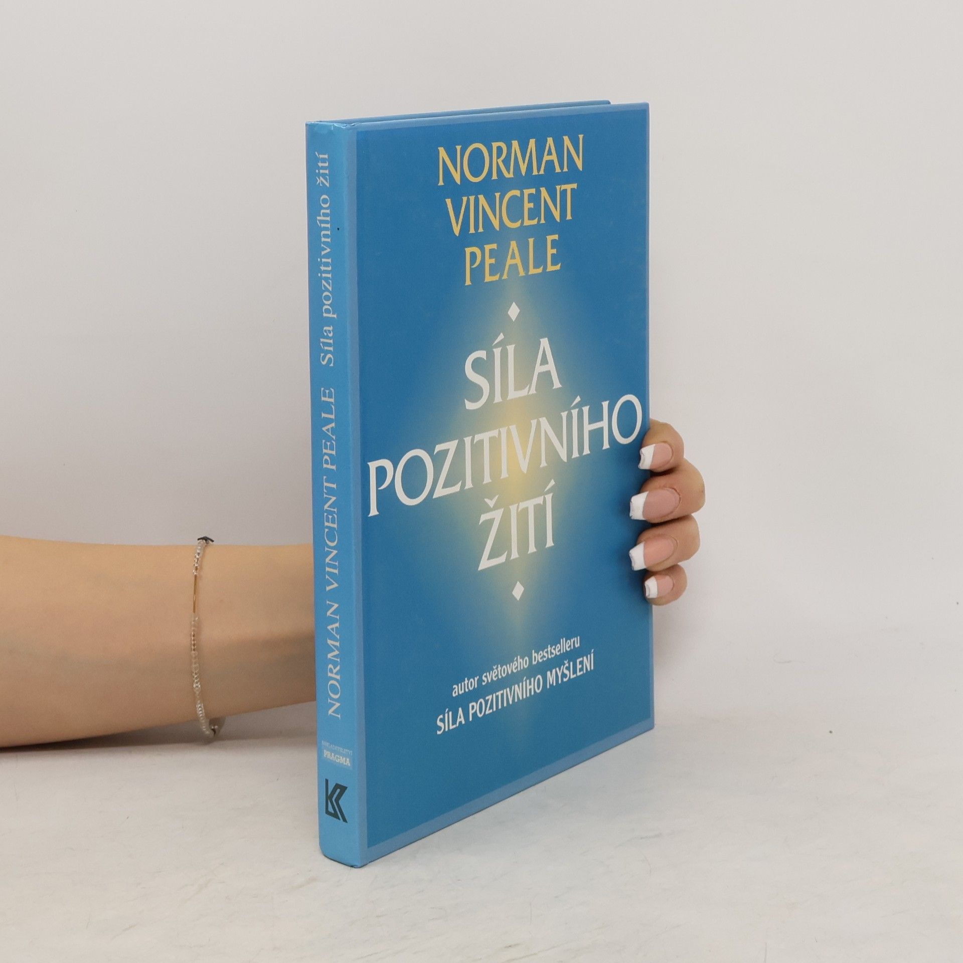 Norman Vincent Peale Síla pozitivního žití