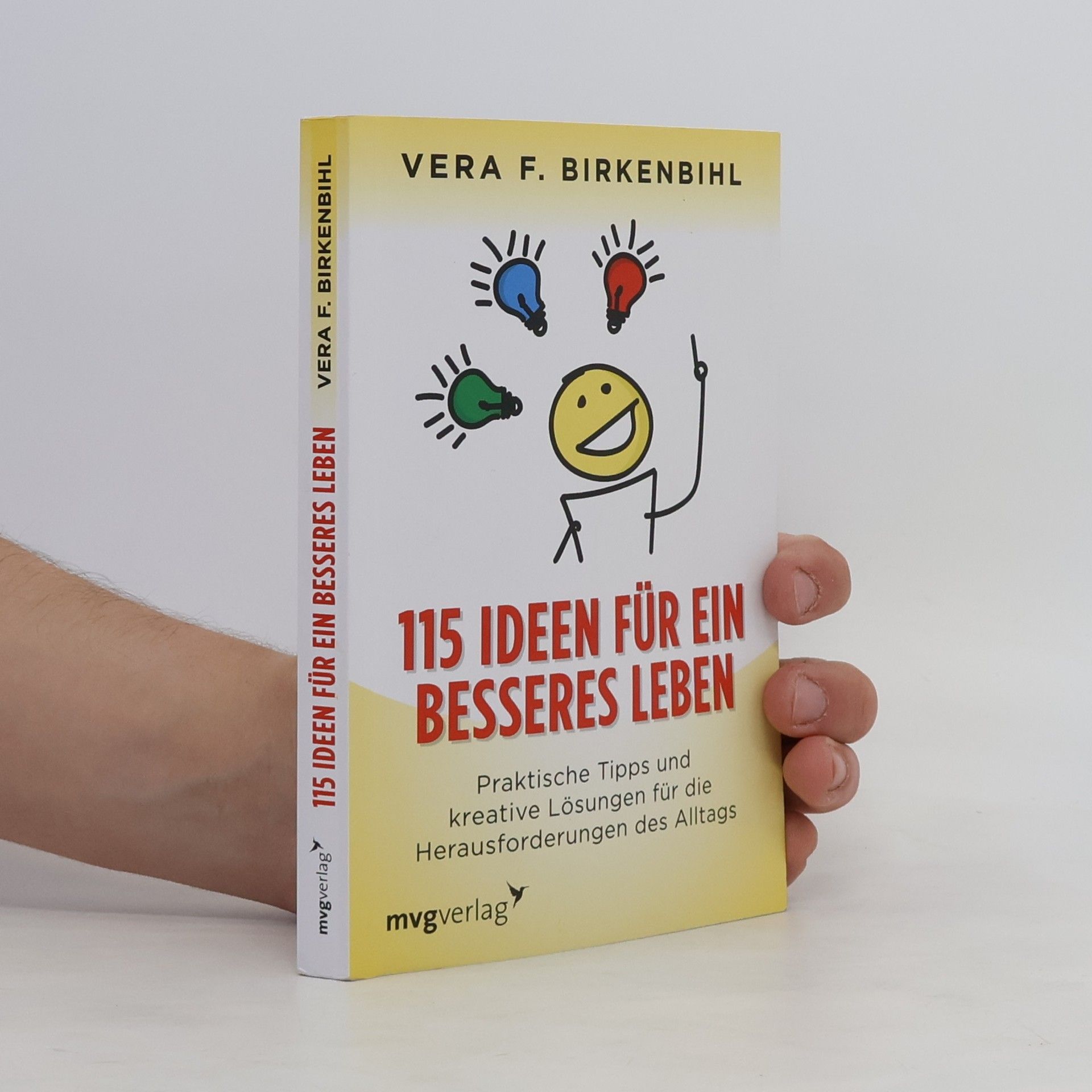 Vera F. Birkenbihl 115 Ideen für ein besseres Leben