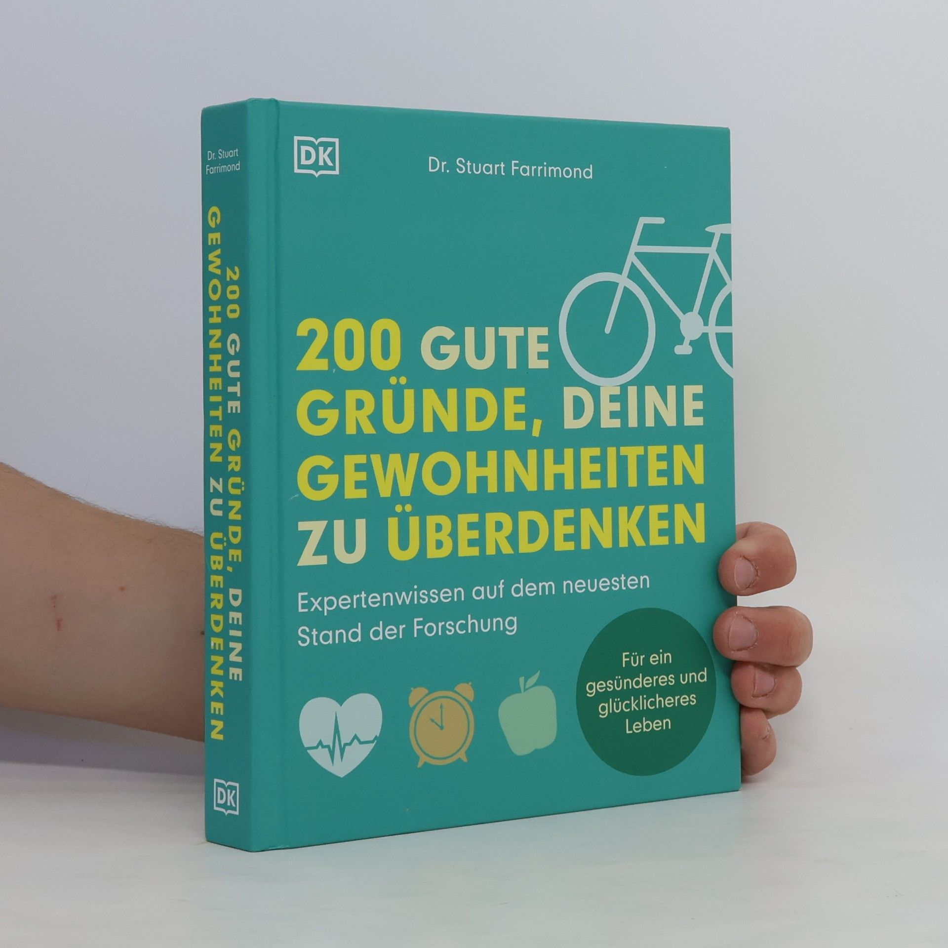 Stuart Farrimond 200 gute Gründe, deine Gewohnheiten zu überdenken