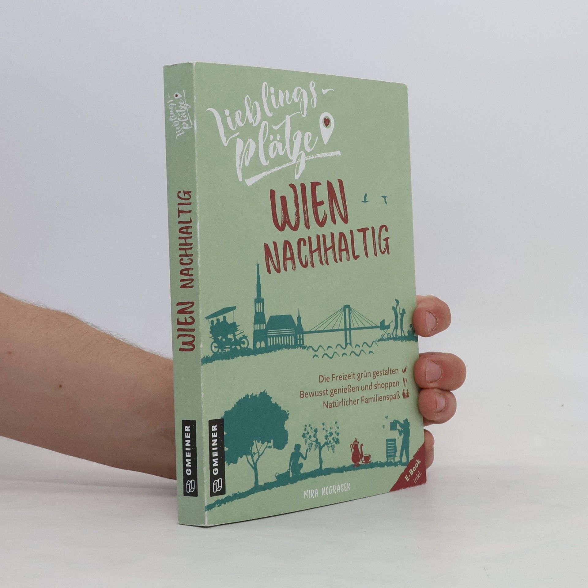 Mira Nograsek Lieblingsplätze. Wien nachhaltig
