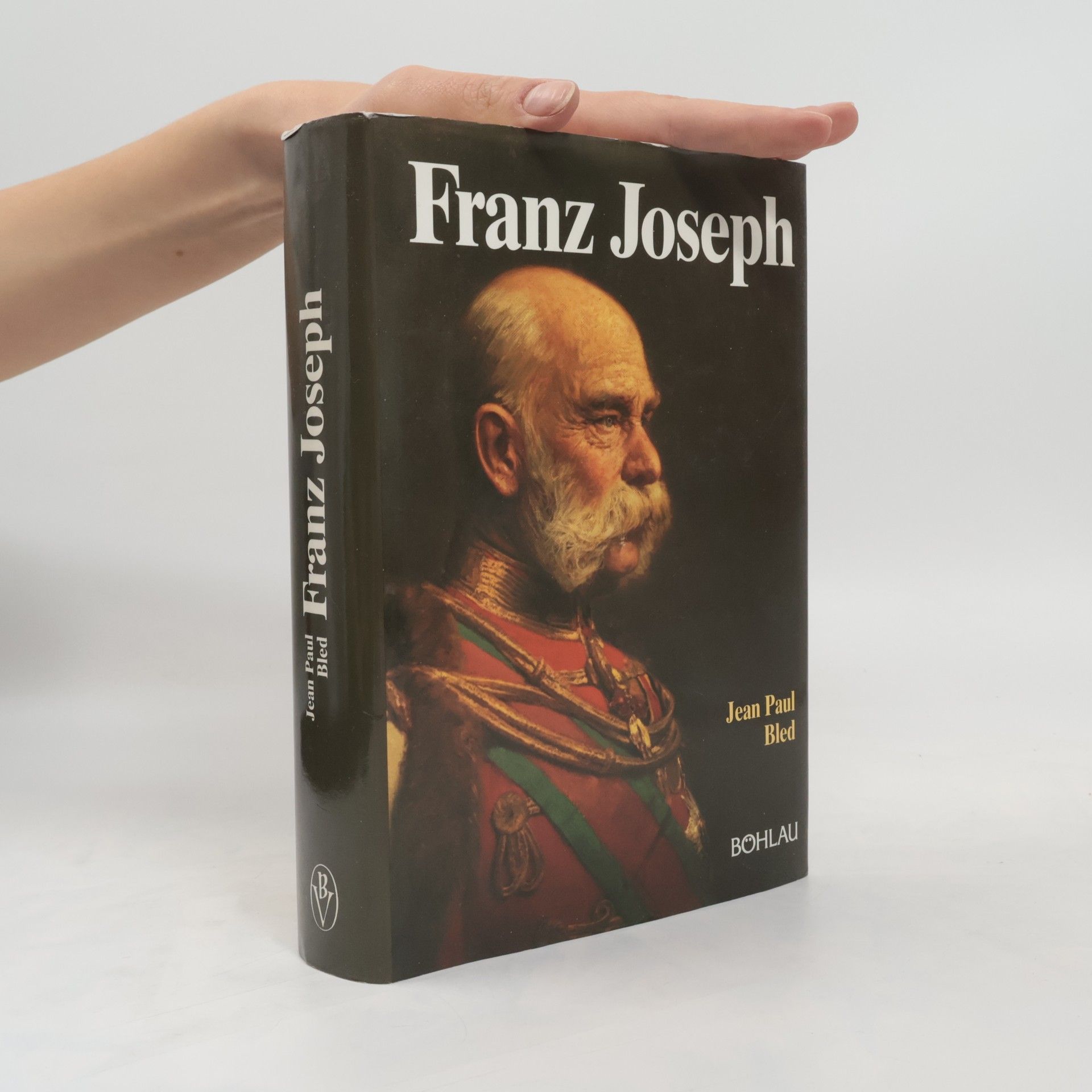 Jean Paul Bled Franz Joseph