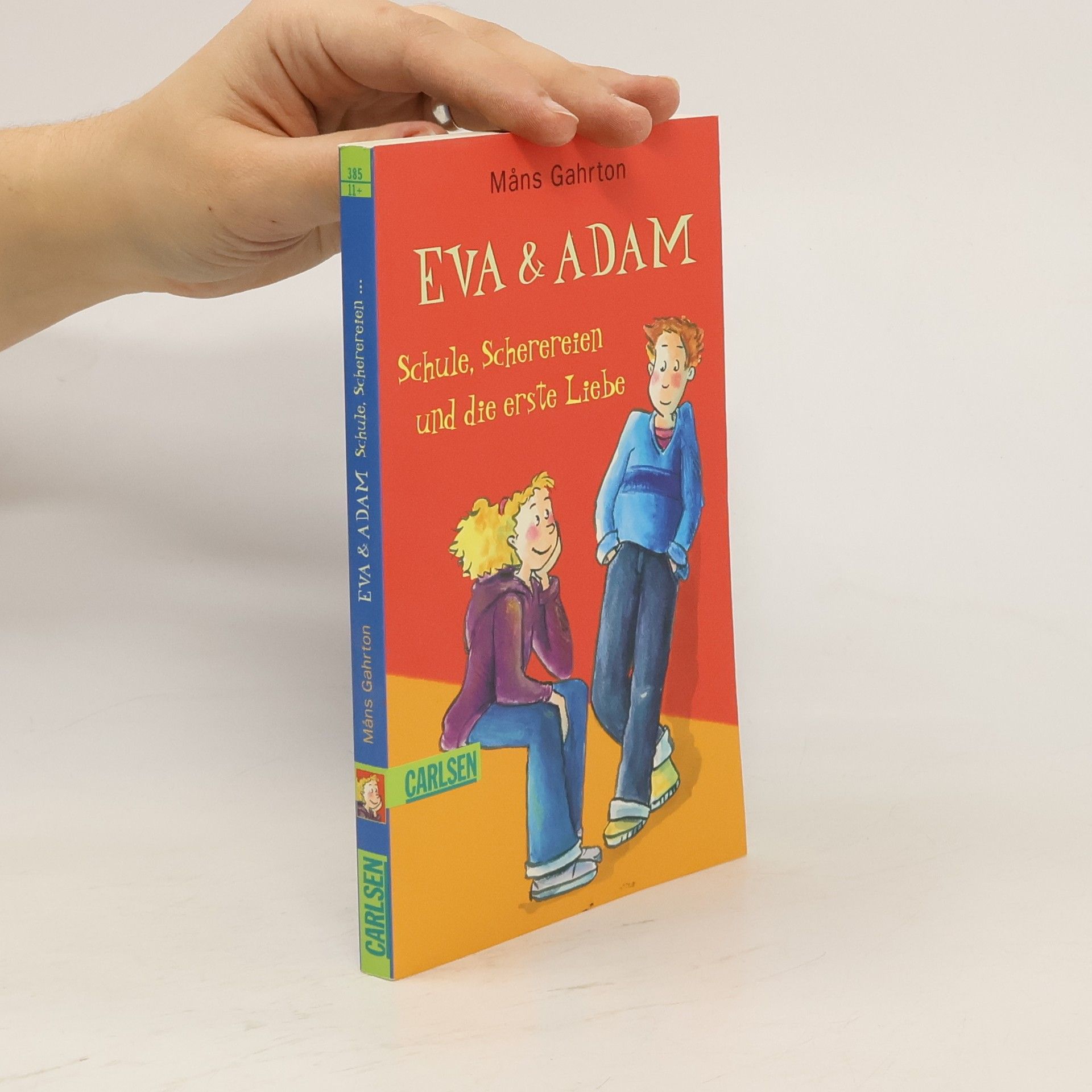 Måns Gahrton Schule, Scherereien und die erste Liebe. Eva & Adam