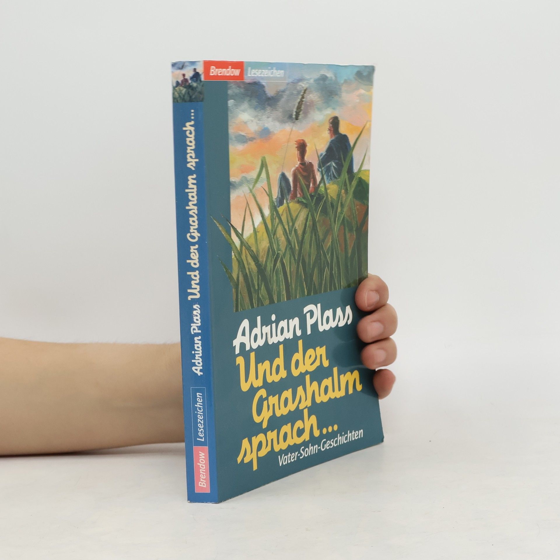 Adrian Plass Und der Grashalm sprach ...