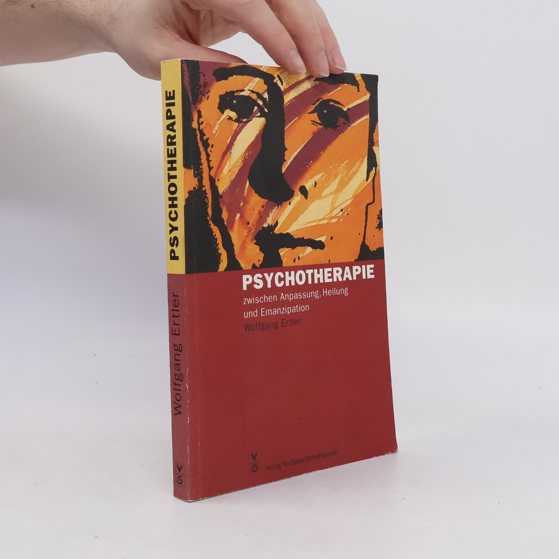 Wolfgang Ertler Psychotherapie zwischen Anpassung, Heilung und Emanzipation