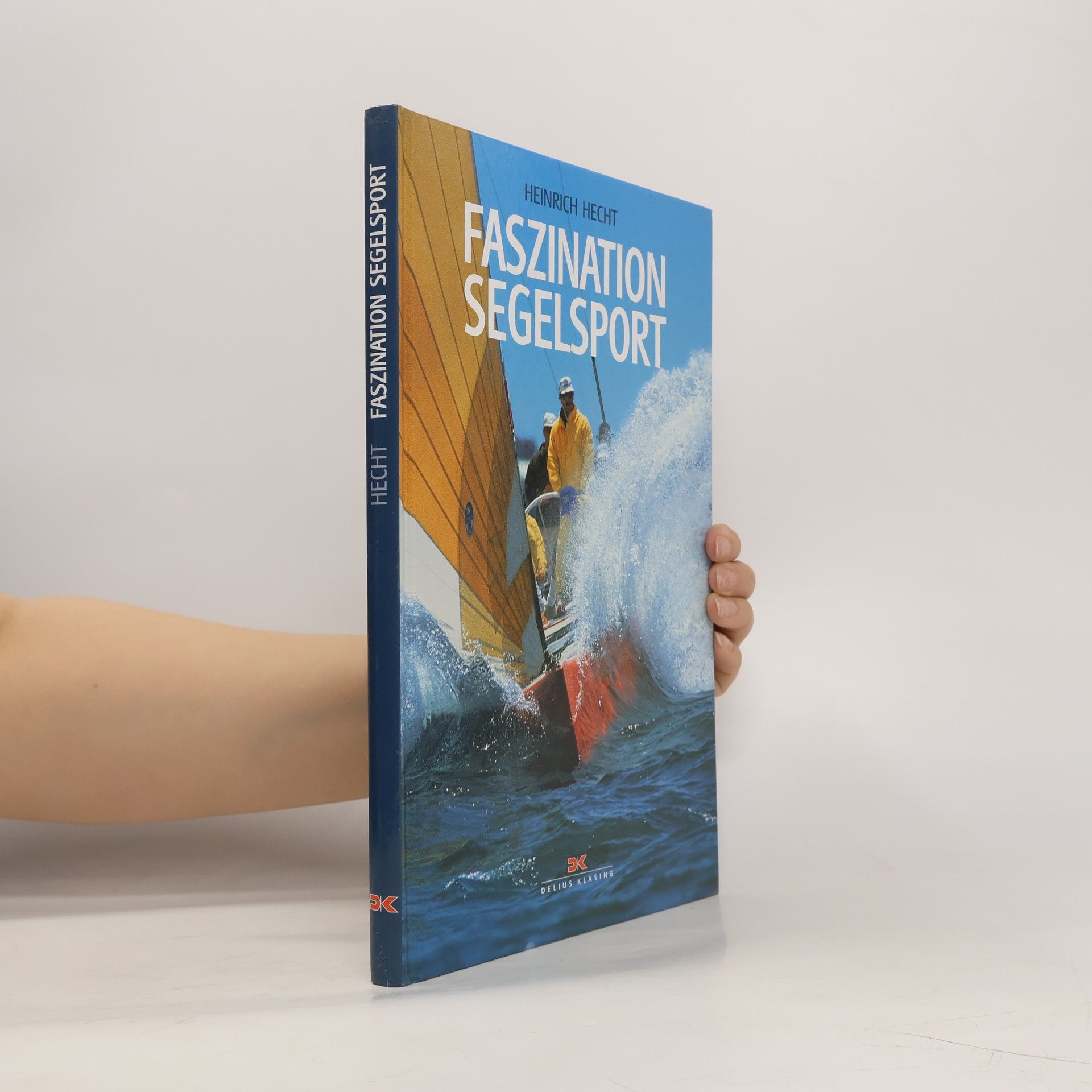 Heinrich Hecht Faszination Segelsport