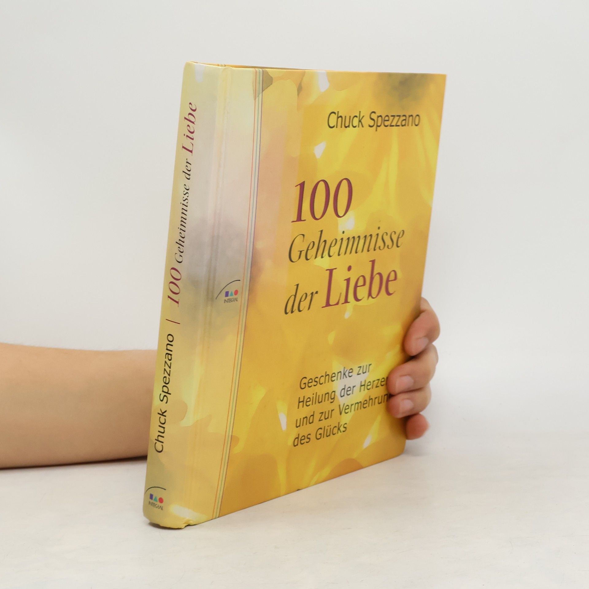 Chuck Spezzano 100 Geheimnisse der Liebe