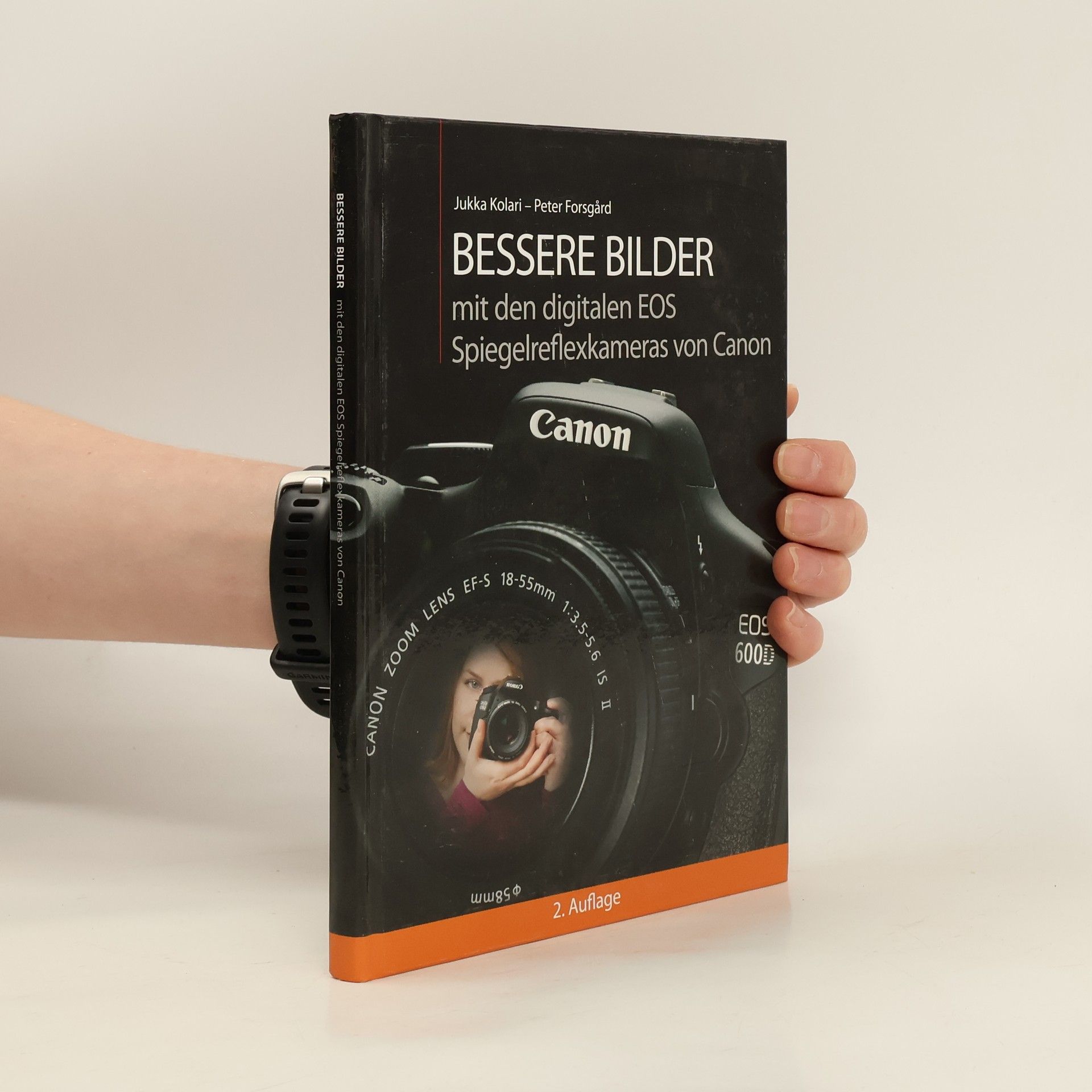 Jukka Kolari Bessere Bilder mit den digitalen EOS Spiegelreflexkameras von Canon