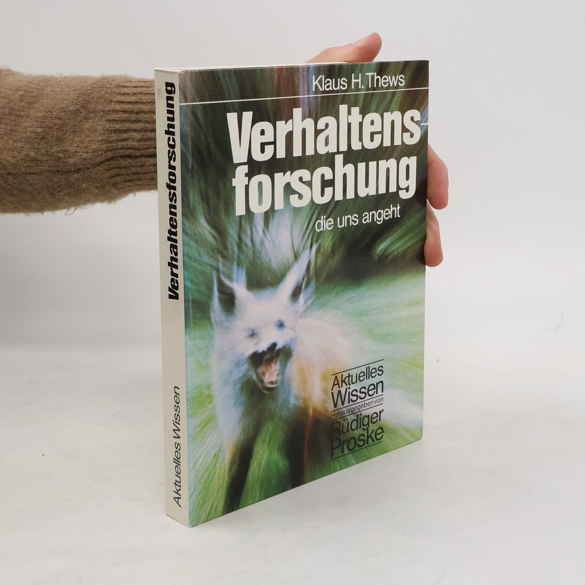 Klaus H. Thews Verhaltens forschung die uns angeht