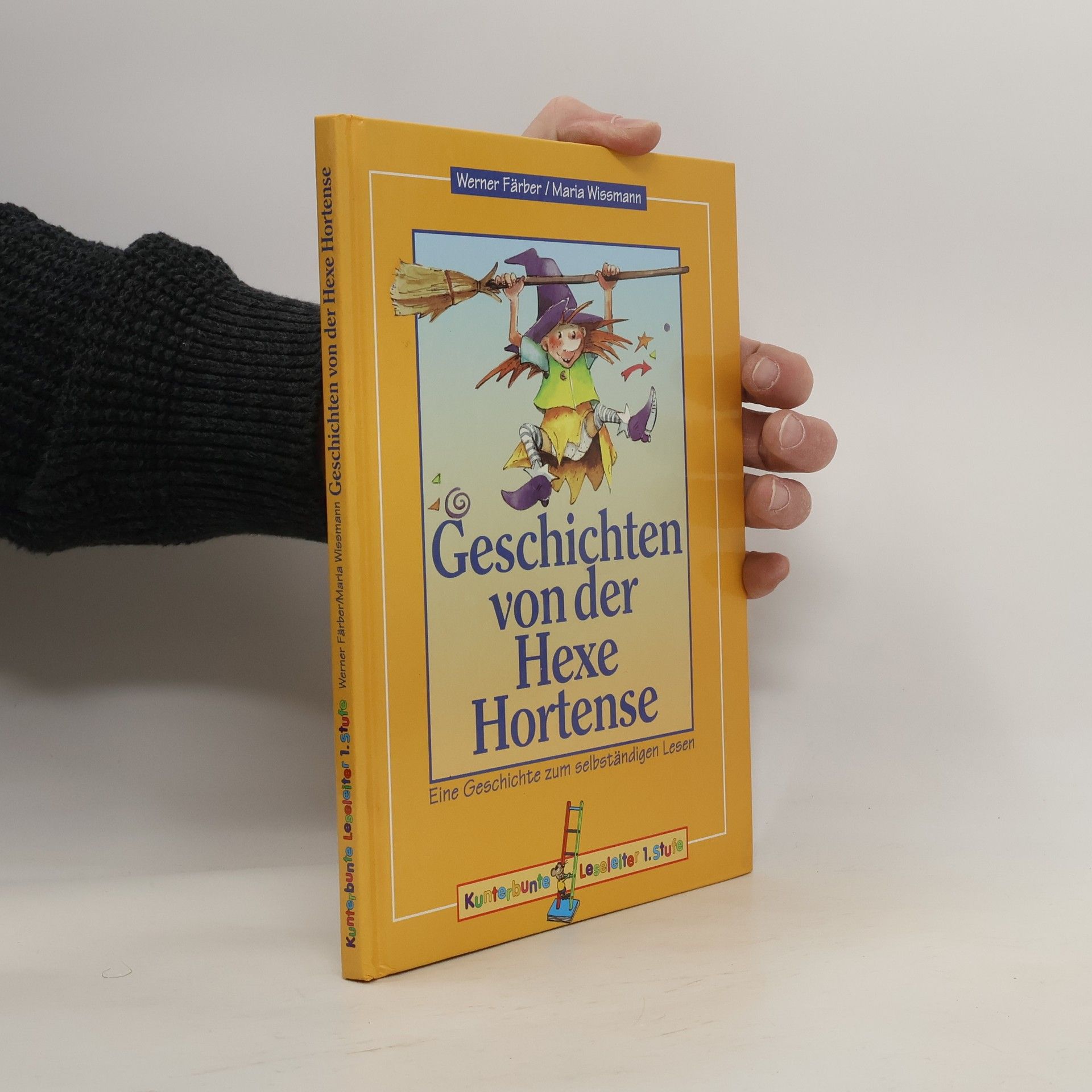 Werner Faber Kunterbunte Leselelfer 1. Stufe. Geschichten von der Hexe Hortense