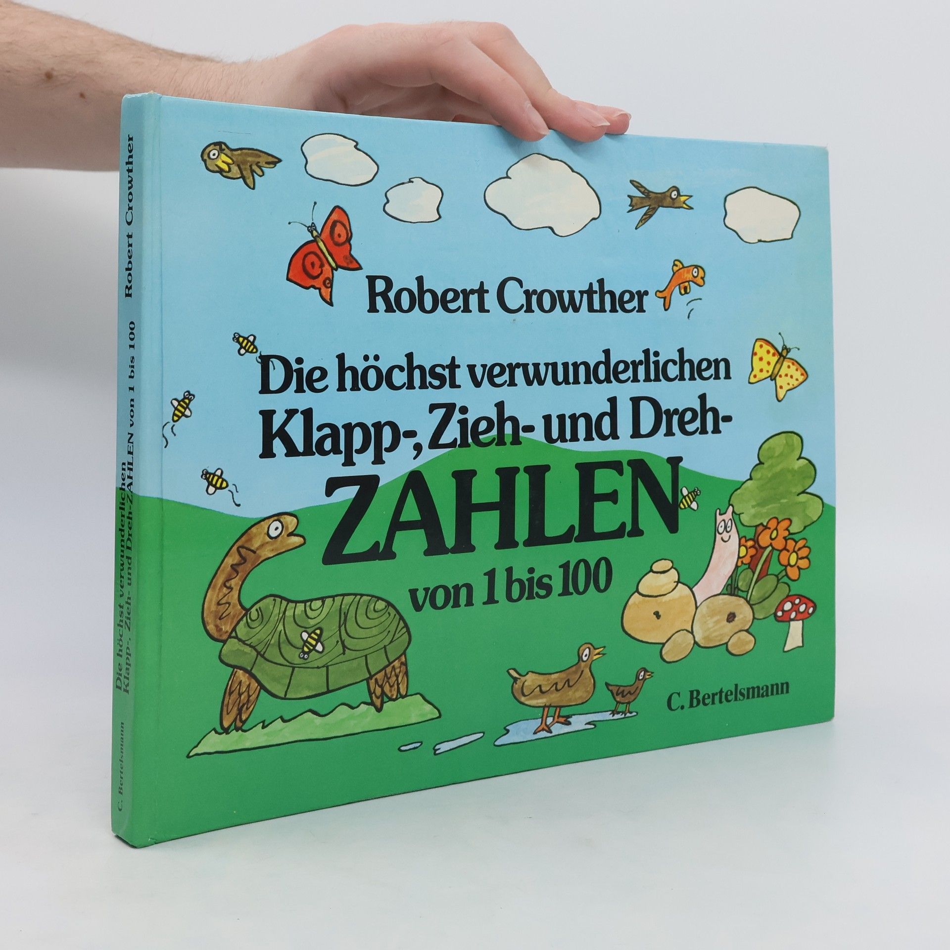 Robert Crowther Die höchst verwunderlichen Klapp-, Zieh- und Drehbuchstaben von 1 bis 100