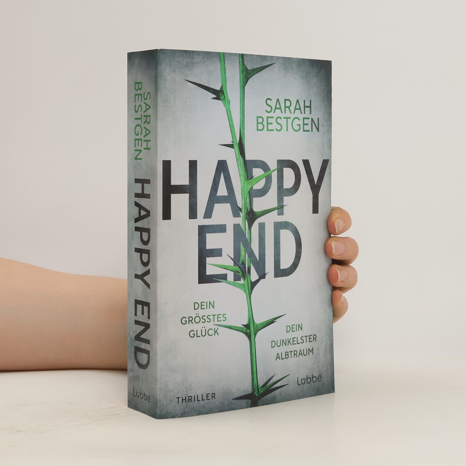 Sarah Bestgen Happy End. Dein größtes Glück. Dein dunkelster Albtraum. Thriller. Fesselndes Debüt um dunkle Abgründe hinter der Fassade einer scheinbar heilen Welt