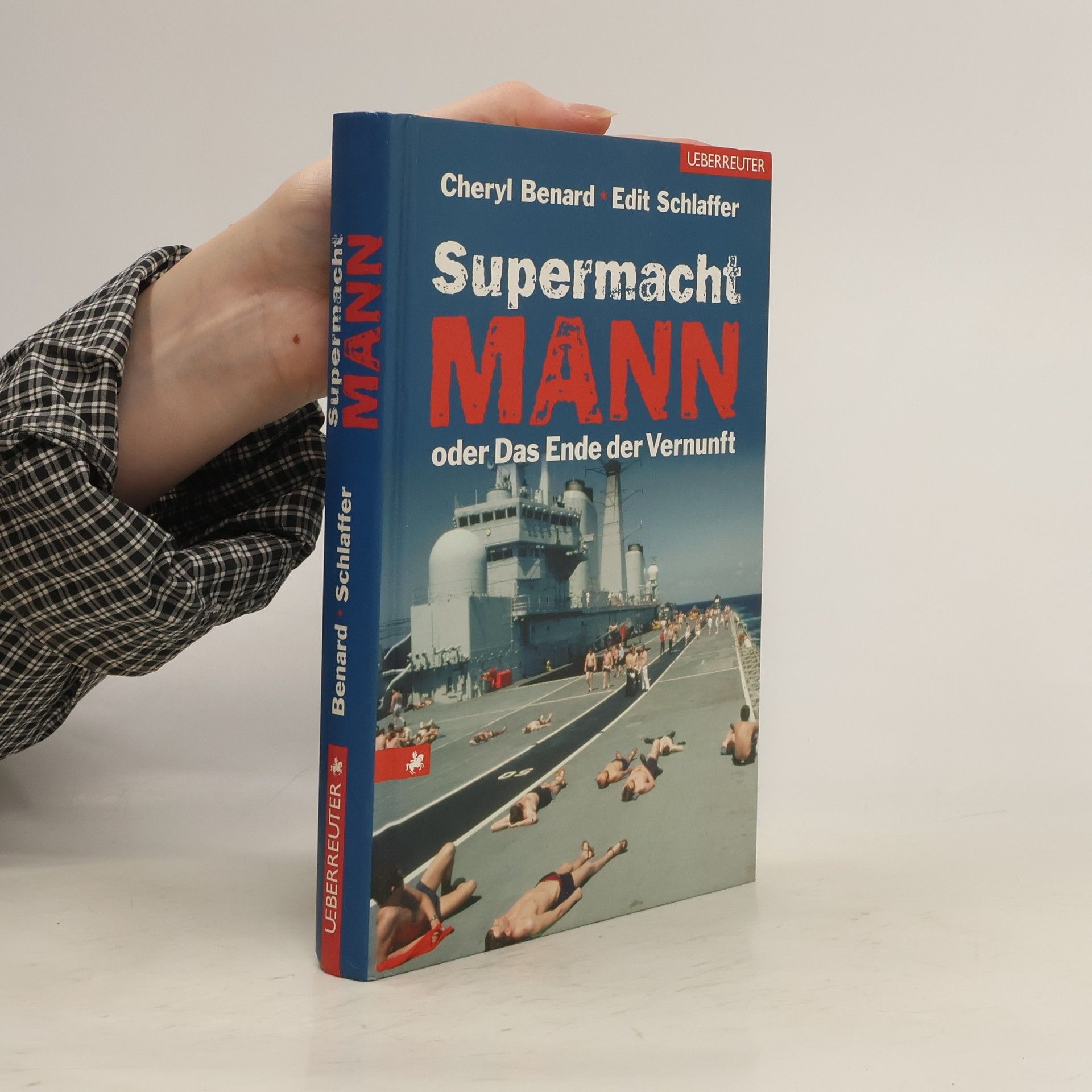 Cheryl Bernard Supermacht Mann oder das Ende der Vernunft