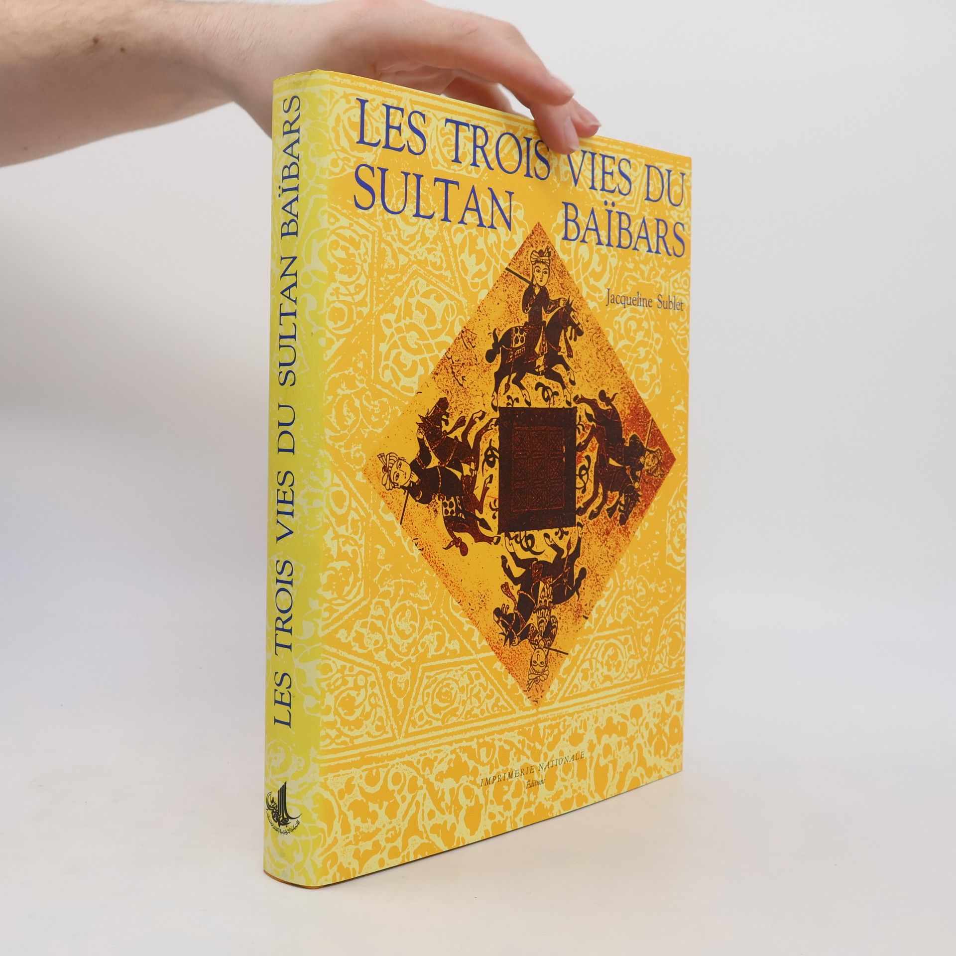 Jacqueline Sublet Les trois vies du sultan Baïbars