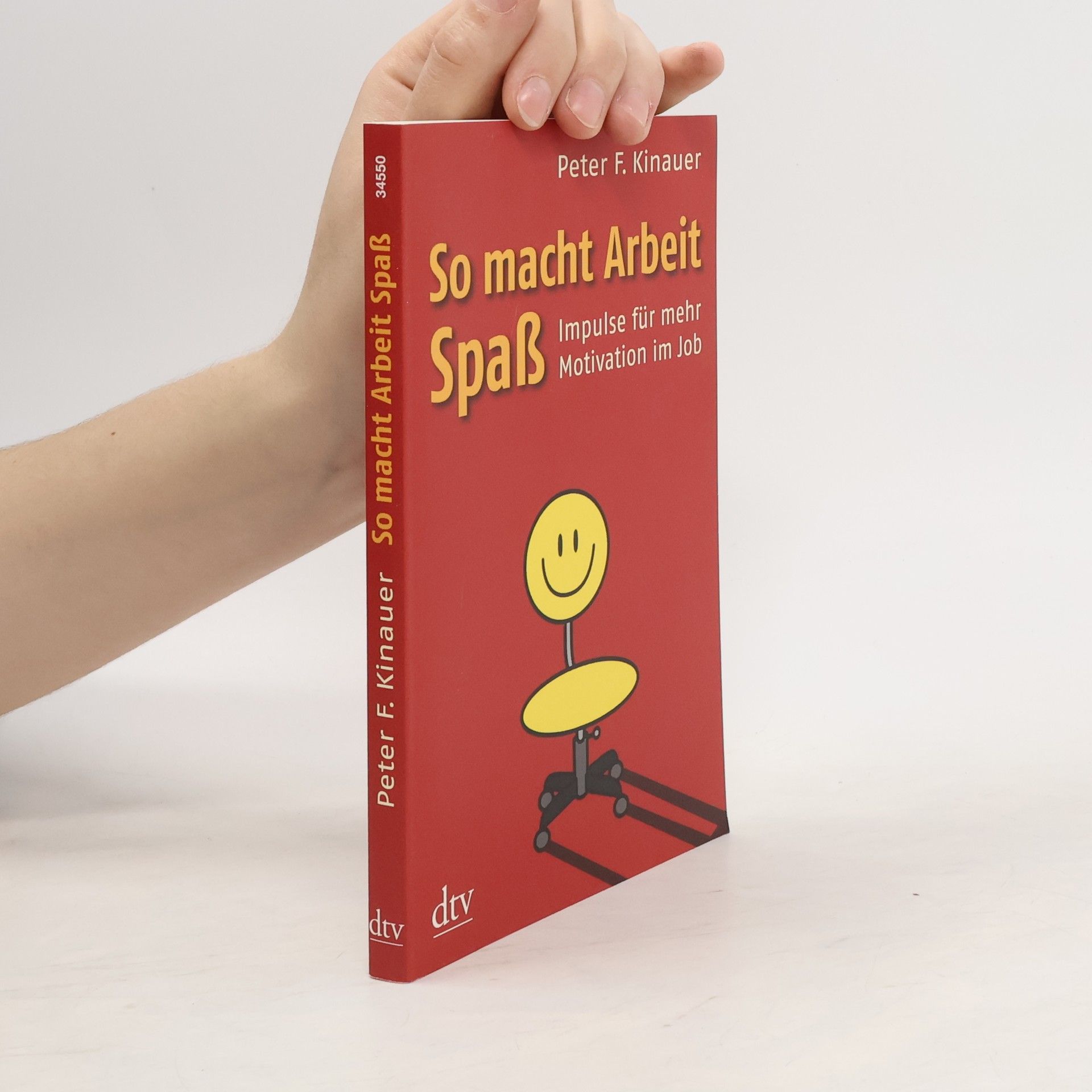 Peter F. Kinauer So macht Arbeit Spaß