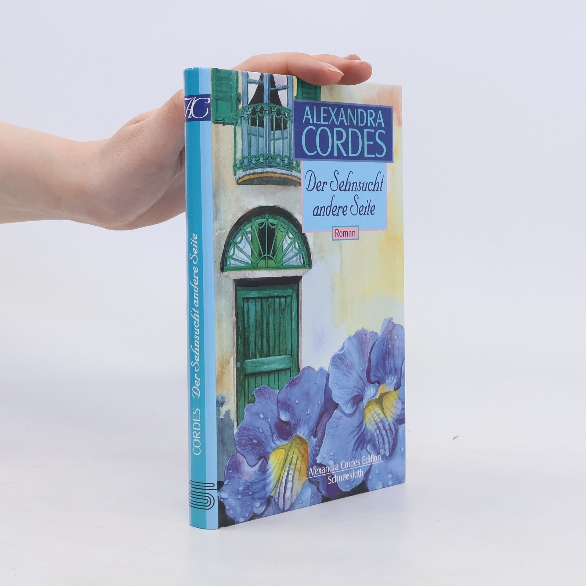 Alexandra Cordes Der Sehnsucht andere Seite