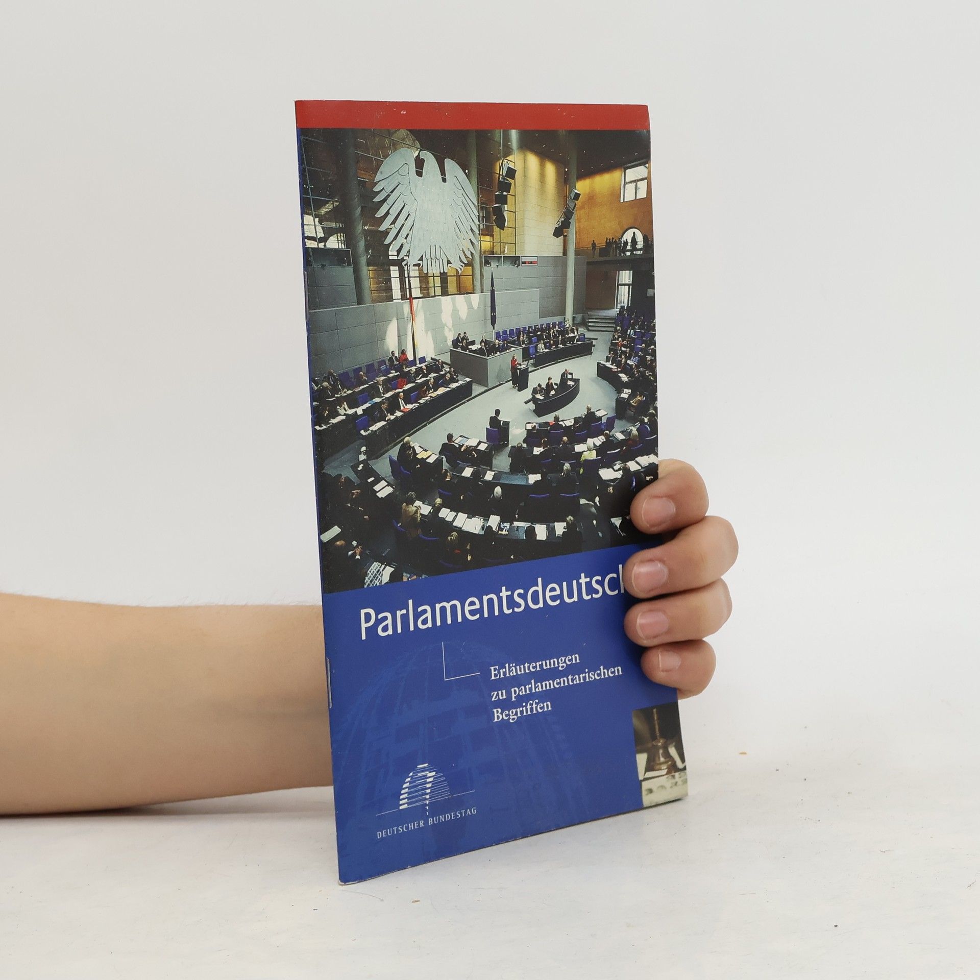 kolektiv Parlamentsdeutsch : Erläuterungen zu parlamentarischen Begriffen