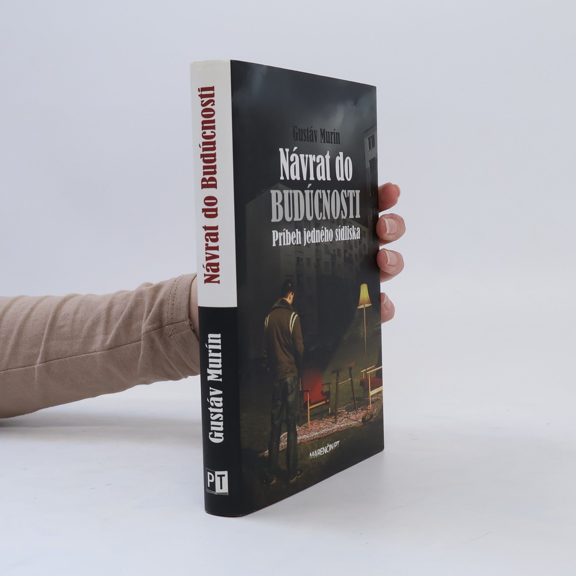 Gustáv Murín Návrat do budúcnosti: Príbeh jedného sídliska