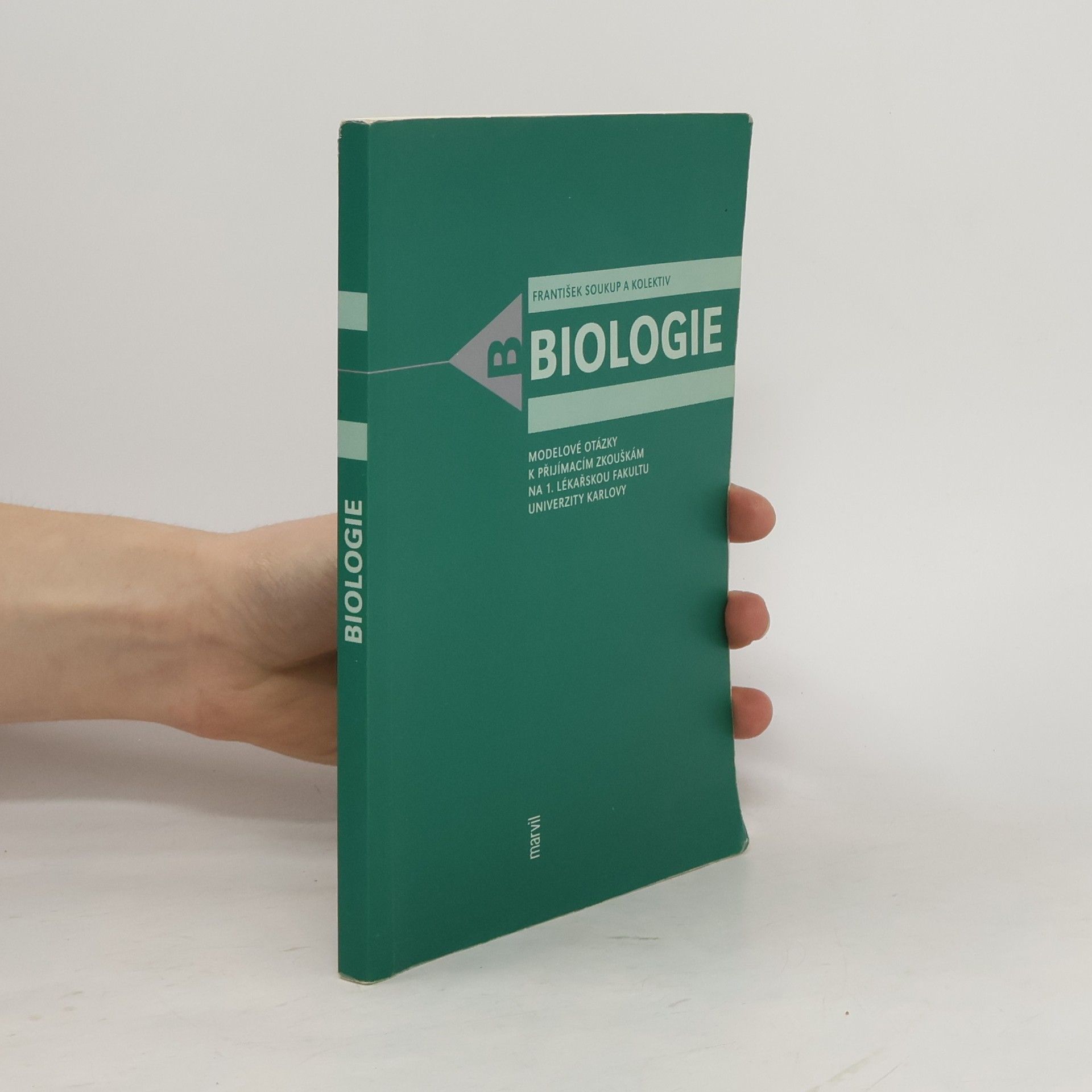 František Soukup Biologie. Modelové otázky k přijímacím zkouškám na 1. lékařskou fakultu Univerzity Karlovy