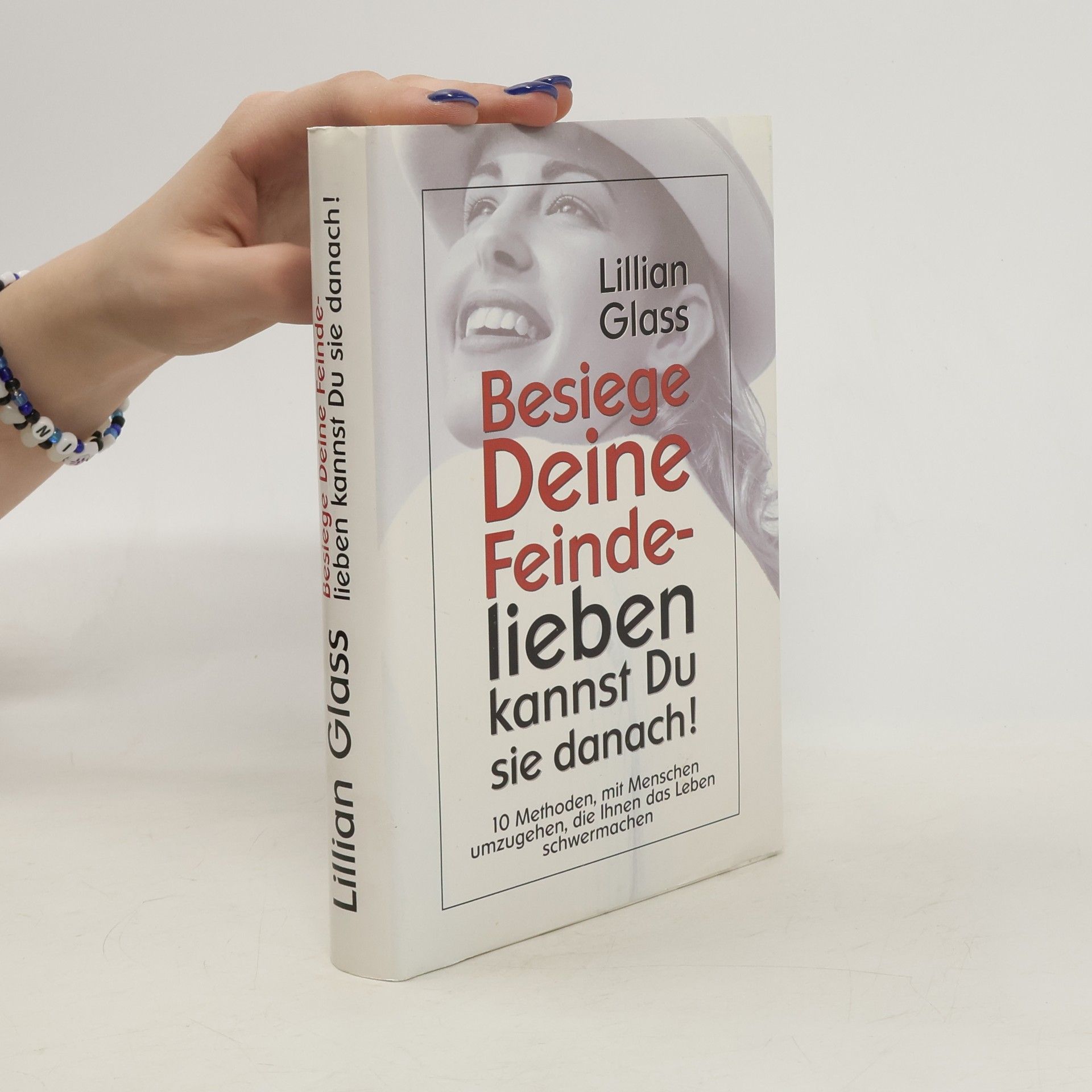Lillian Glass Besiege Deine Feindelieben kannst du sie danach!