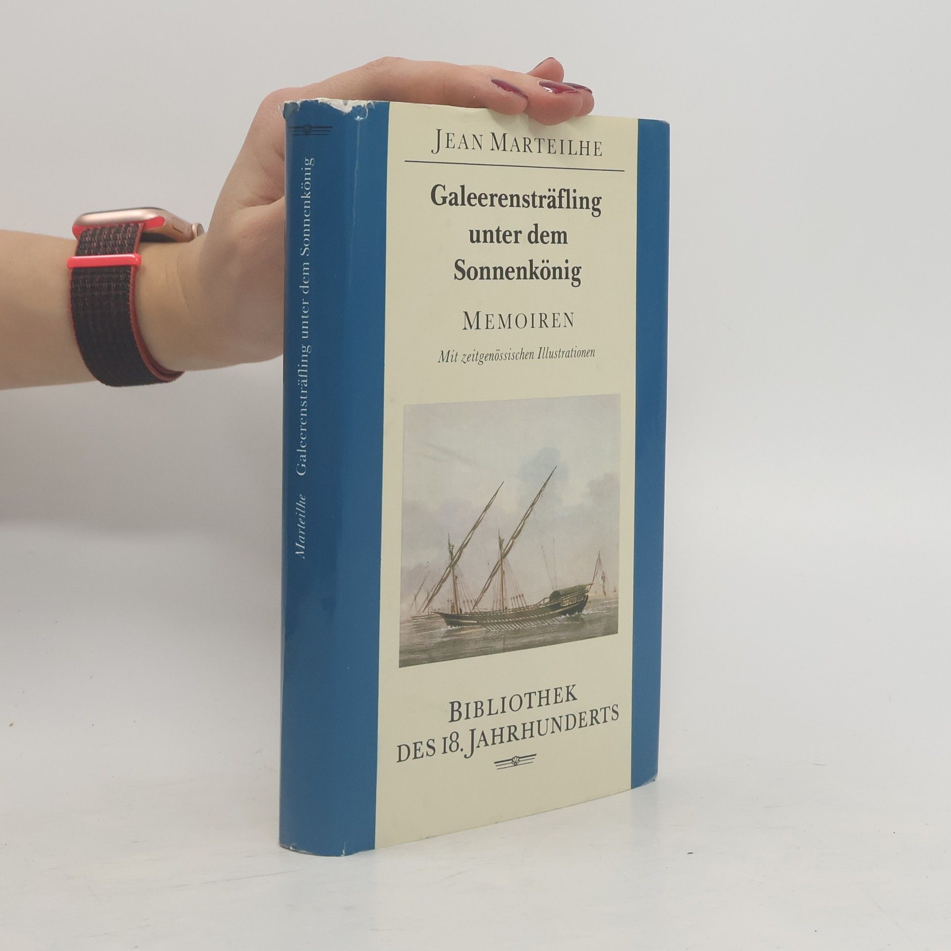 Jean Marteilhe Galeerensträfling unter dem Sonnenkönig