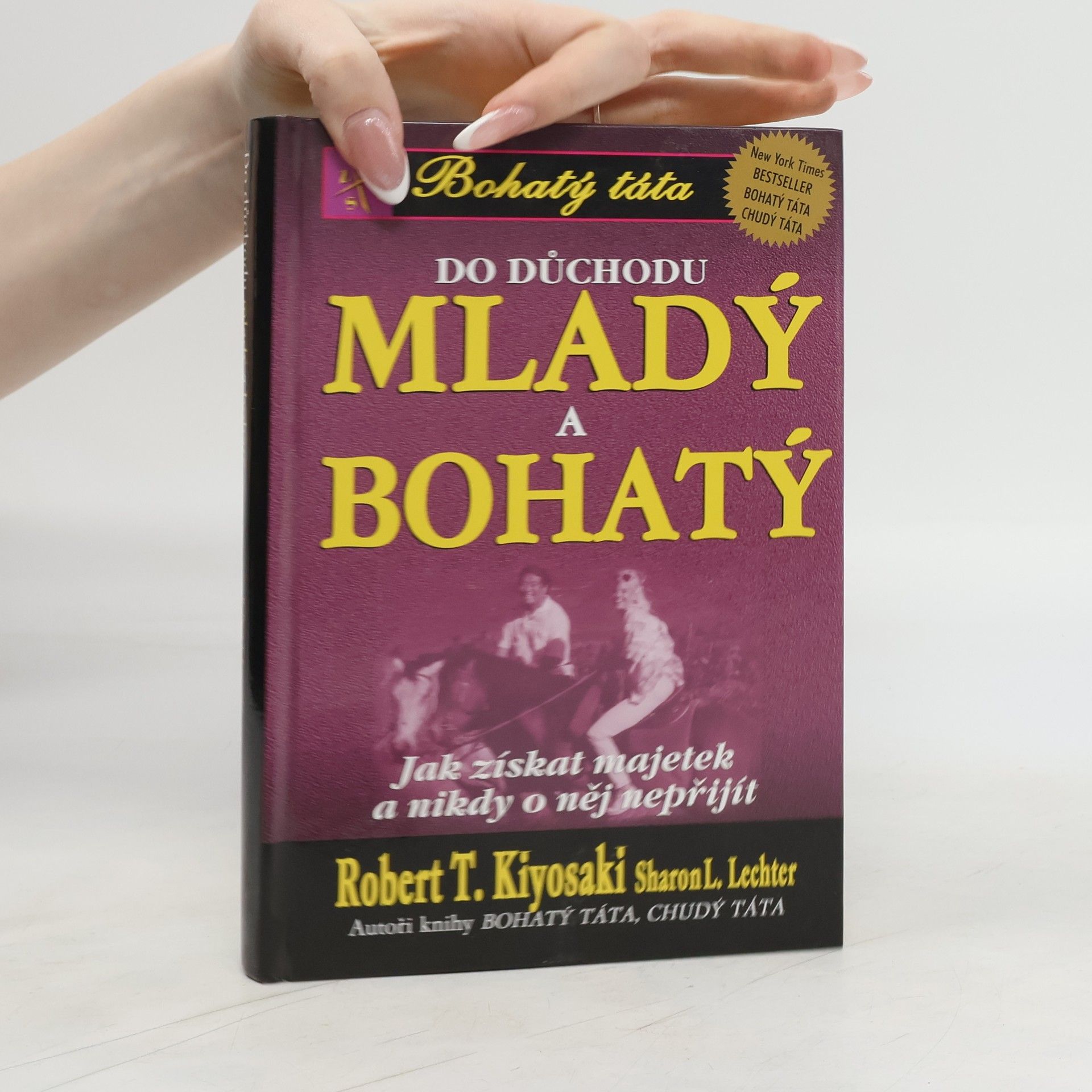 Robert Kiyosaki Do důchodu mladý a bohatý