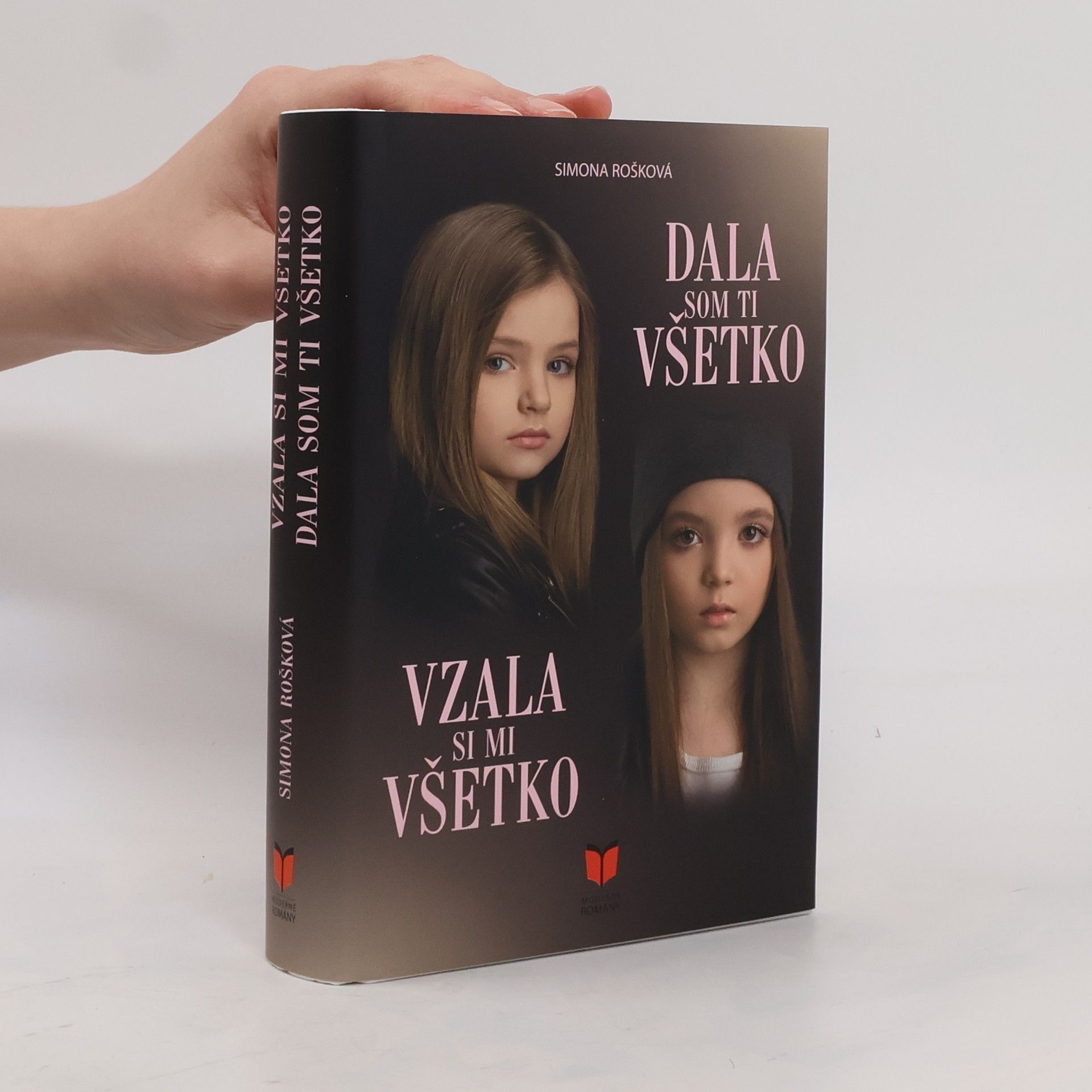 Simona Rošková Dala som ti všetko. Vzala si mi všetko