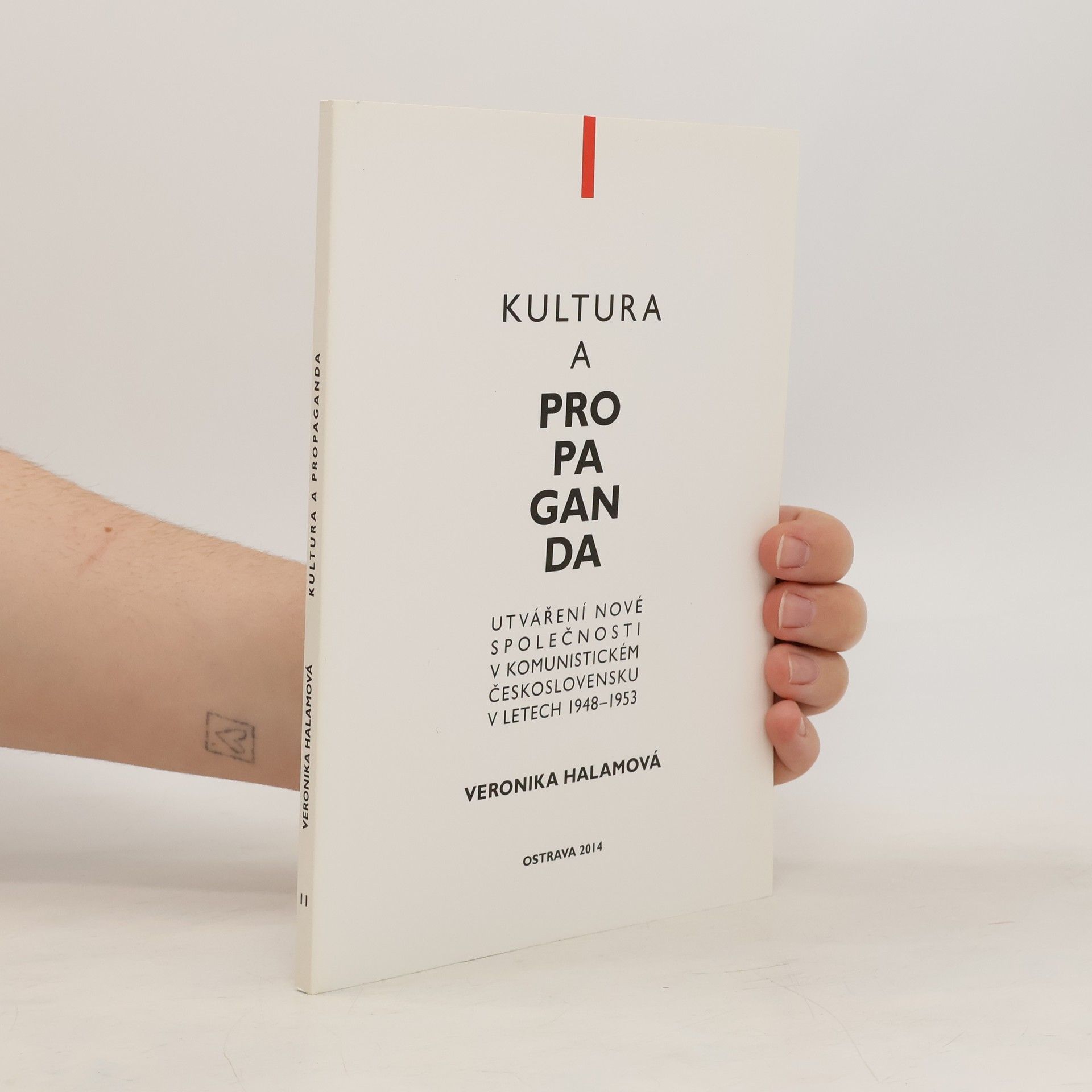 Veronika Halamová Kultura a propaganda