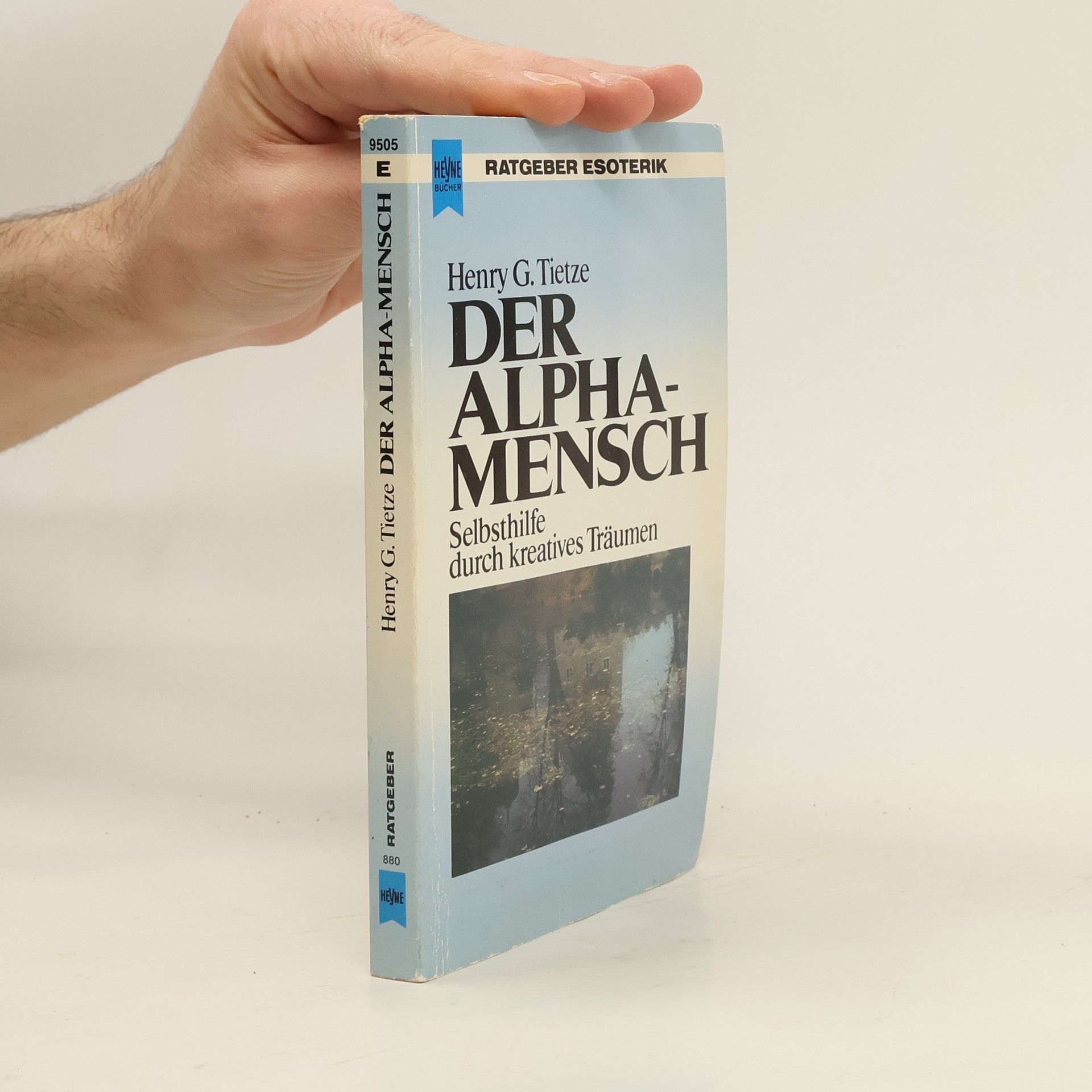 Henry G. Tietze Der Alpha-Mensch