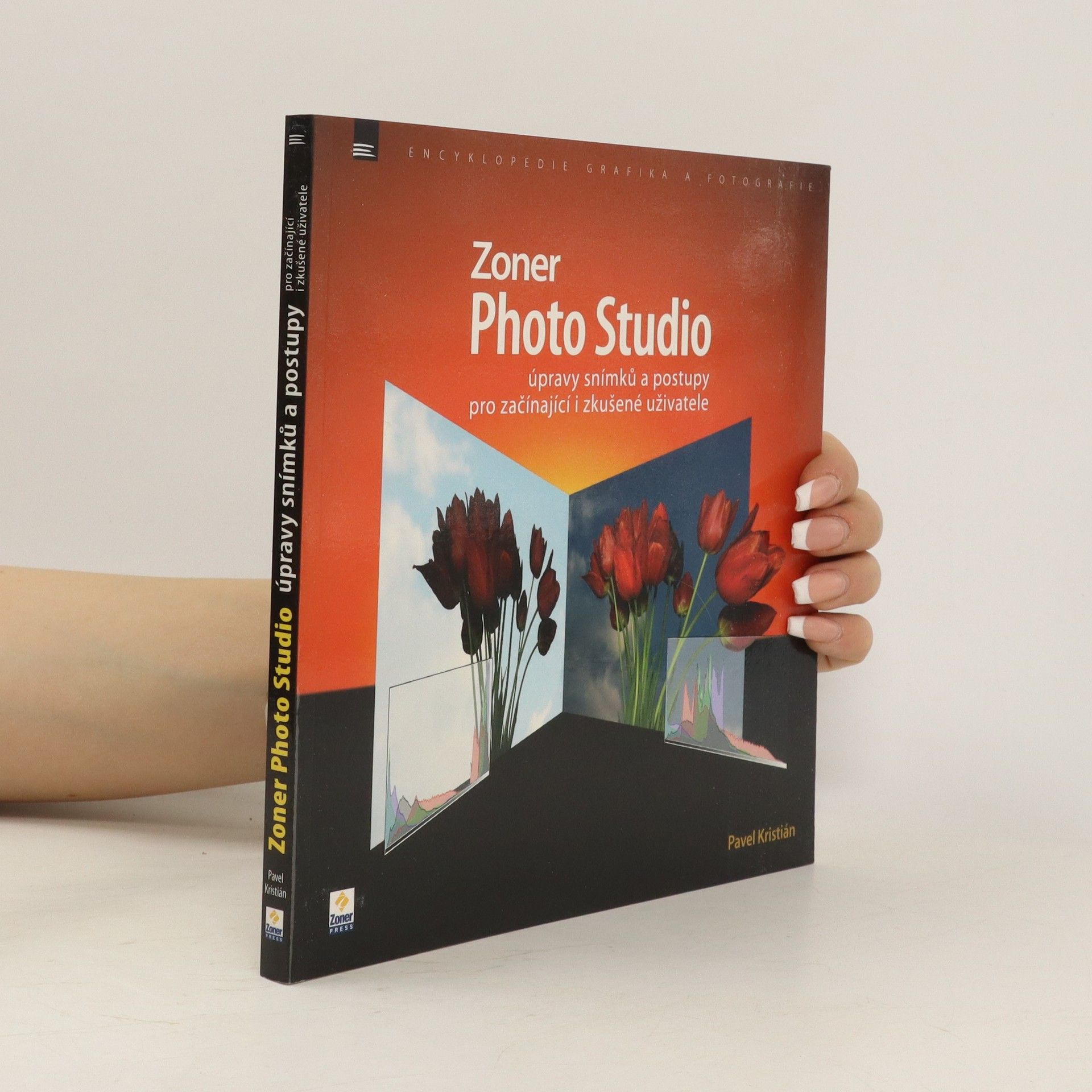 Pavel Kristián Zoner Photo Studio : úpravy snímků a postupy pro začínající i zkušené uživatele