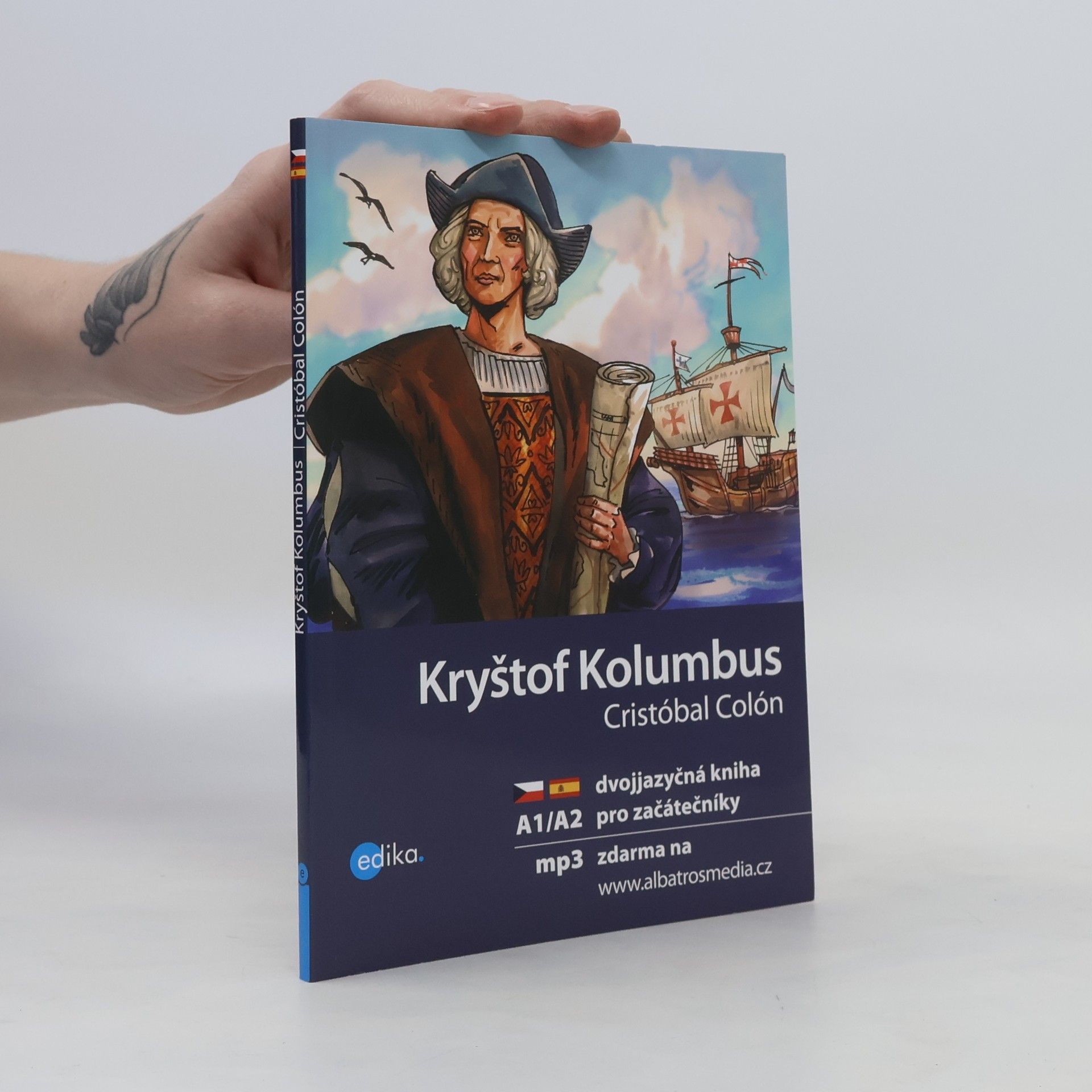 Eliška Jirásková Kryštof Kolumbus: Objevení Nového světa. Cristóbal Colón: El descubrimiento del Nuevo mundo