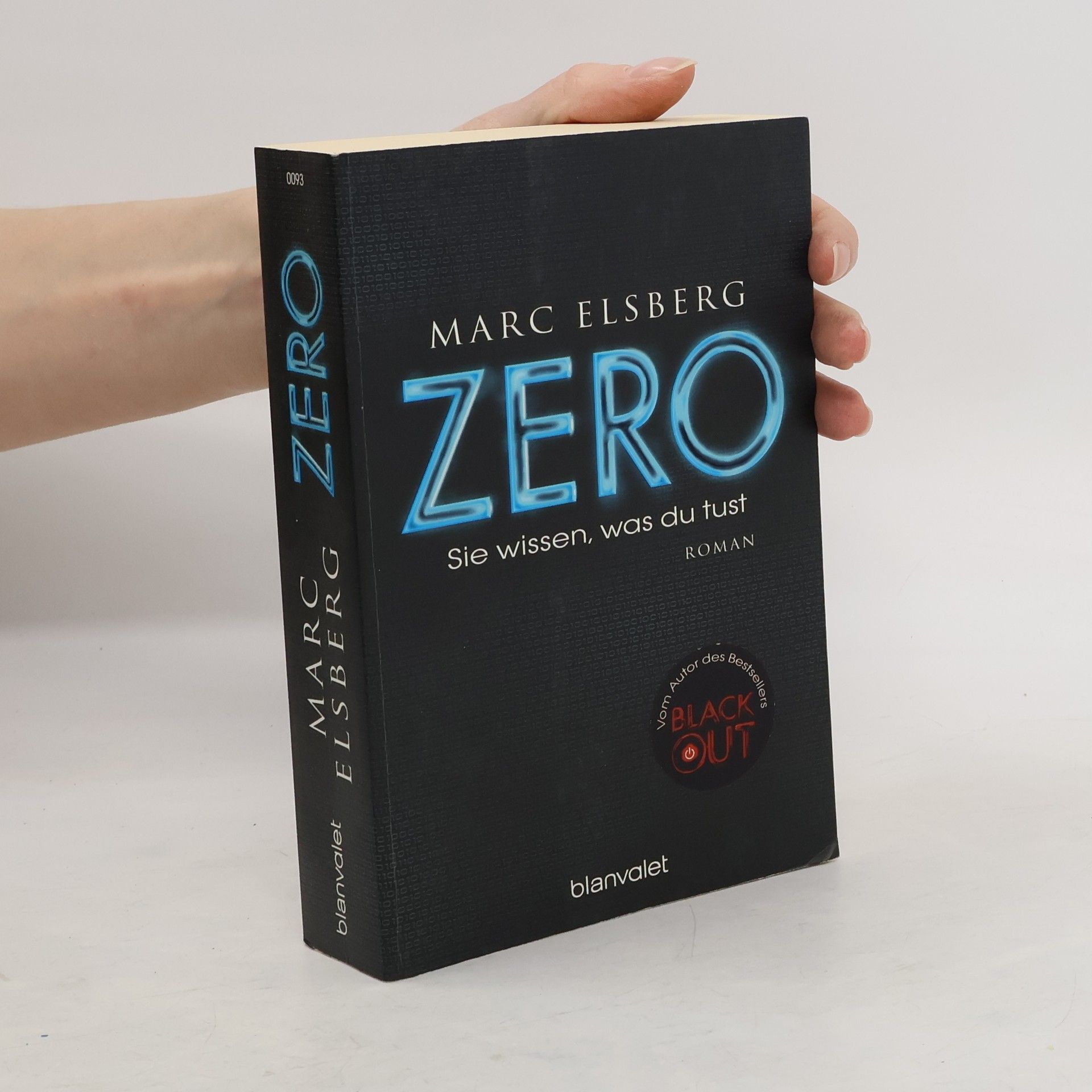Marc Elsberg Zero. Sie wissen, was du tust