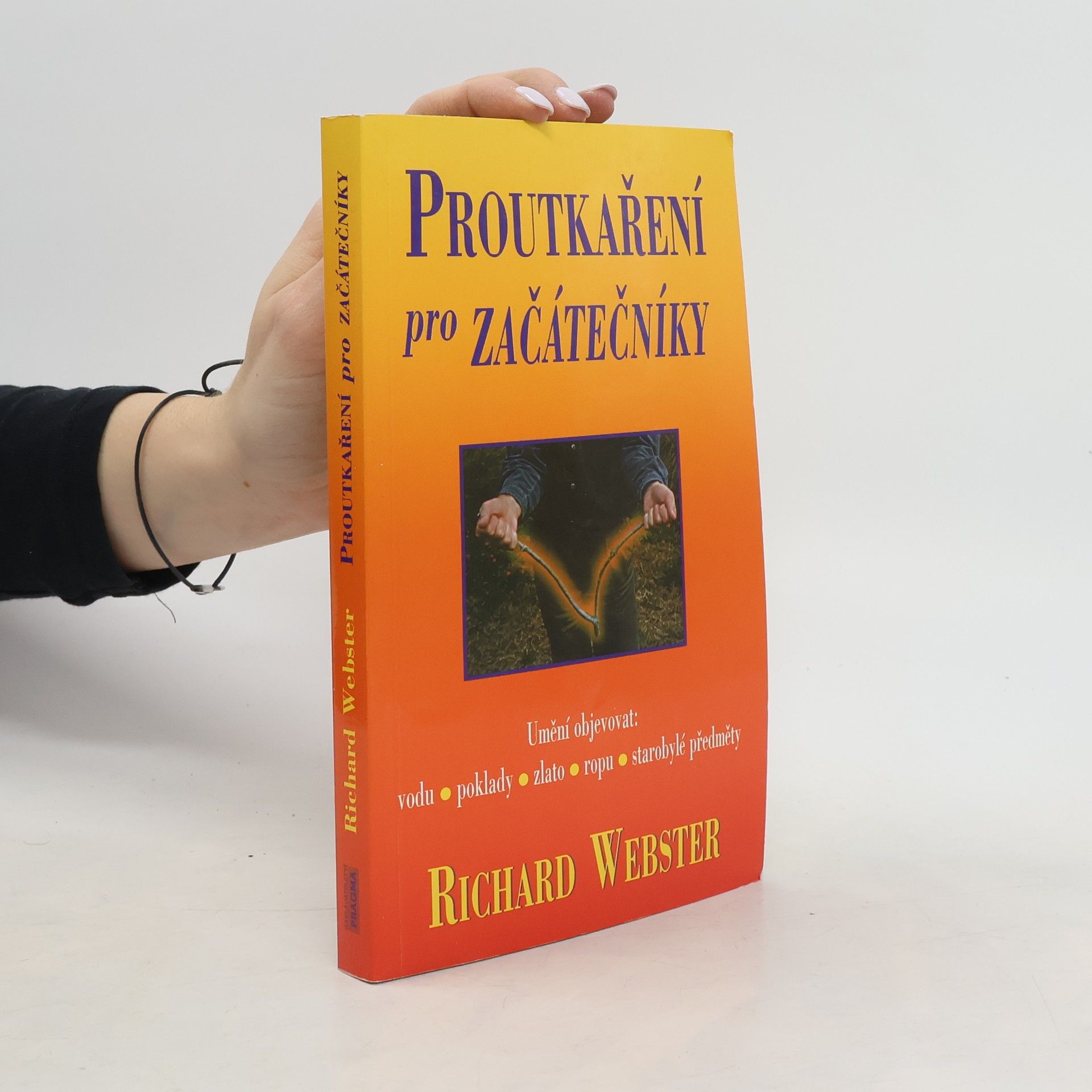 Richard Webster Proutkaření pro začátečníky