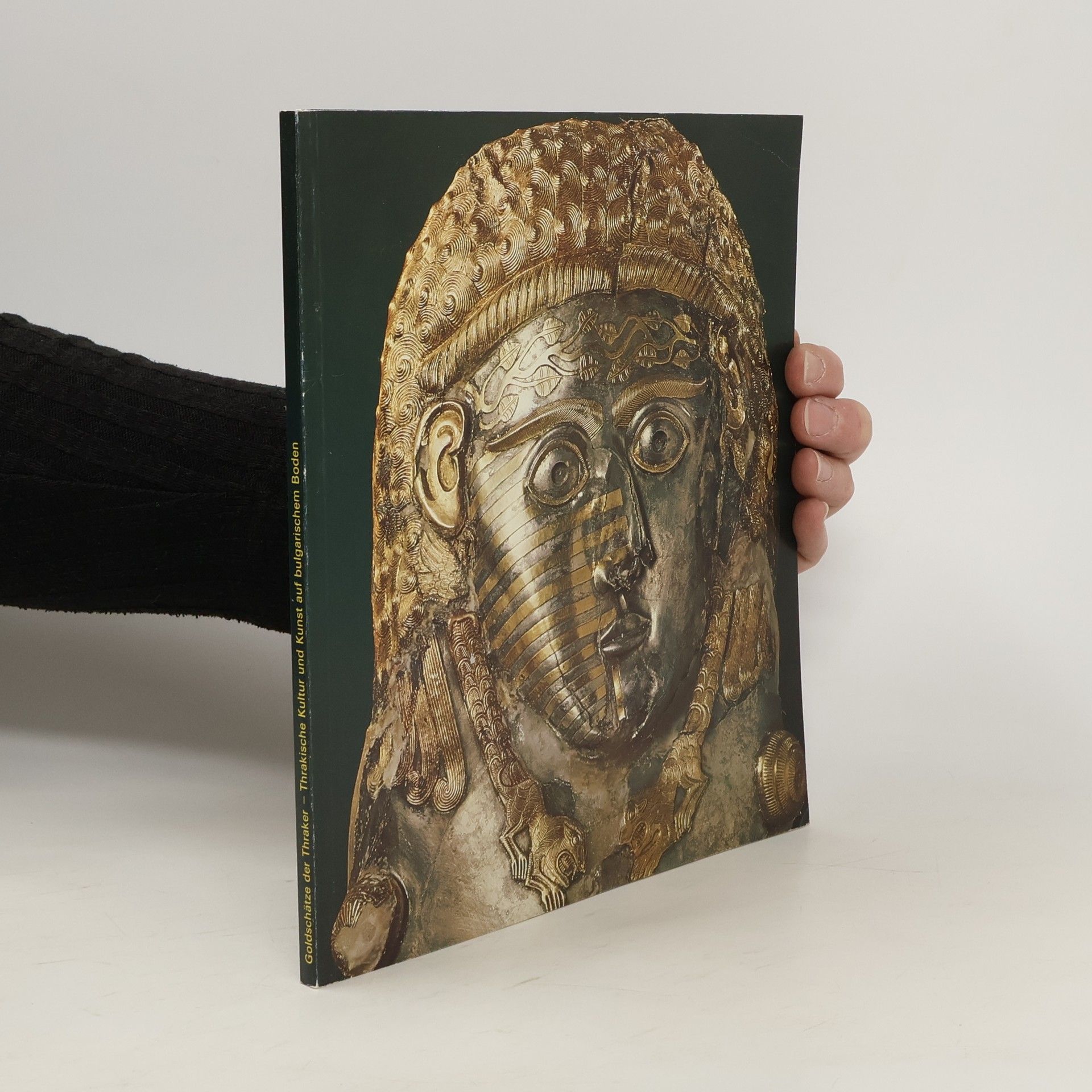 Autorenkollektiv Goldschätze der Thraker. Thrakische Kultur und Kunst auf bulgarischen Boden