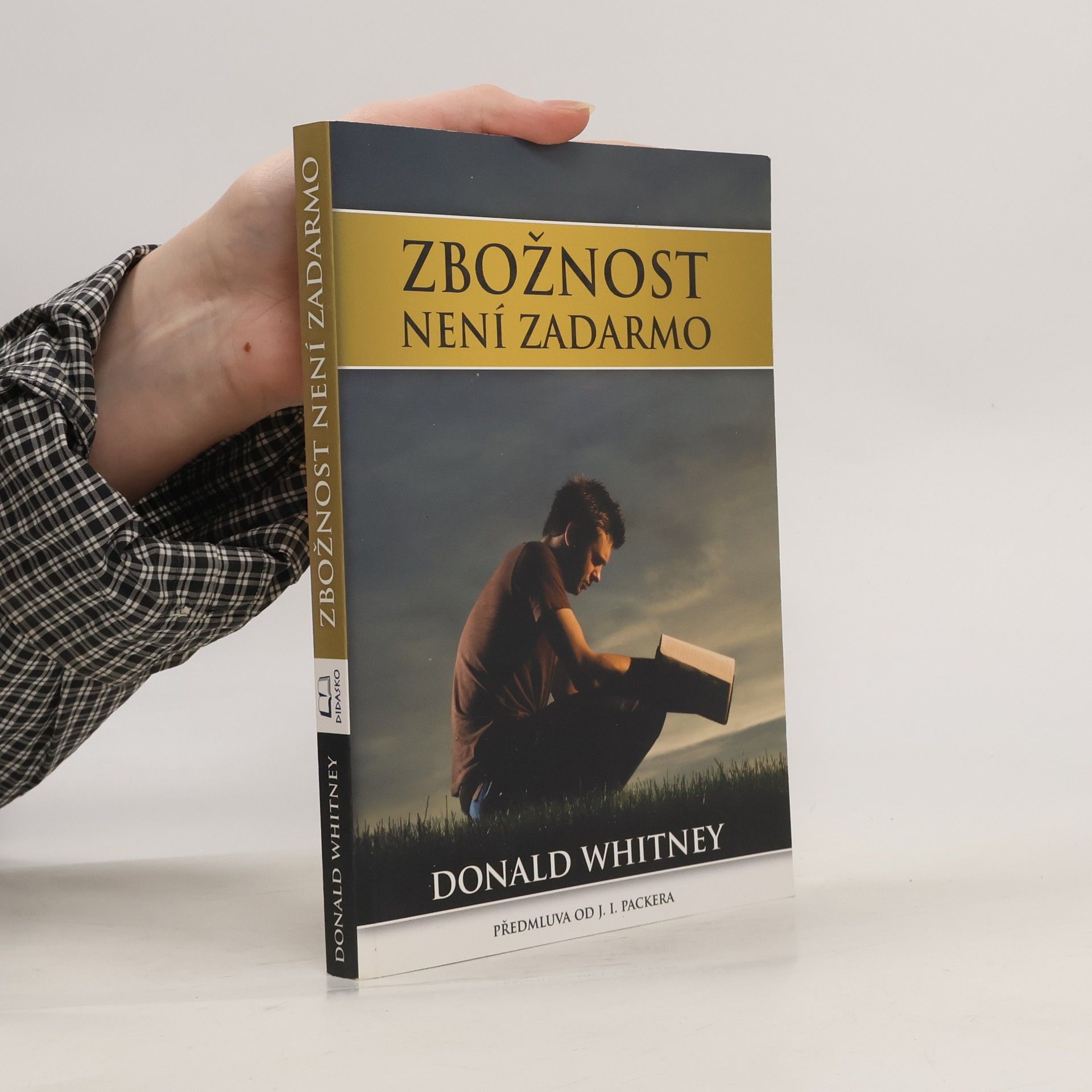 Donald S. Whitney Zbožnost není zadarmo