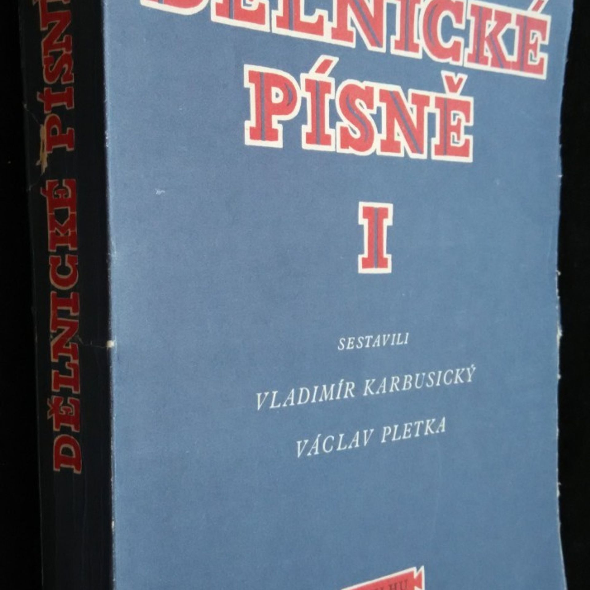 Václav Pletka Dělnické písně, 1.-2. díl