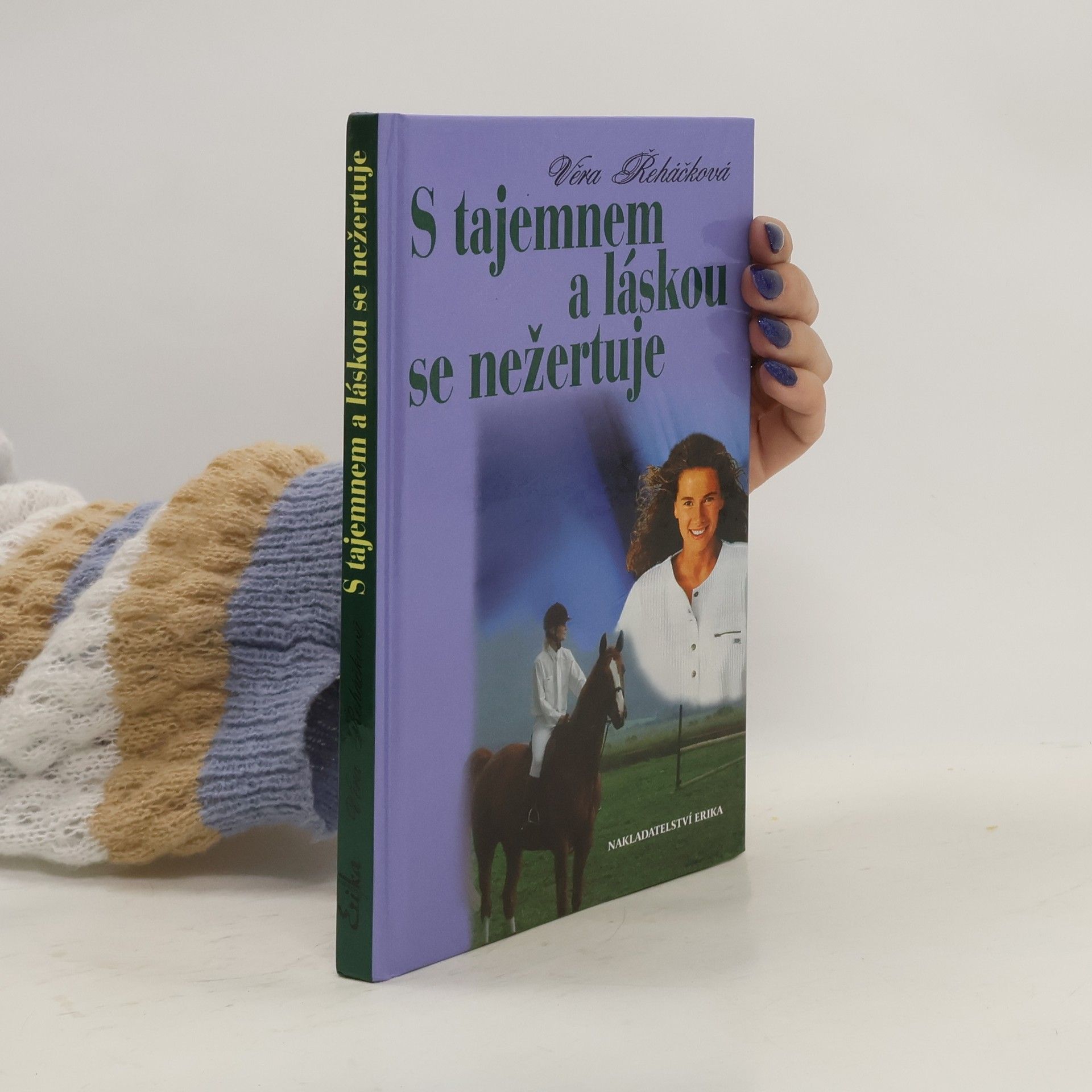 Věra Řeháčková S tajemnem a láskou se nežertuje