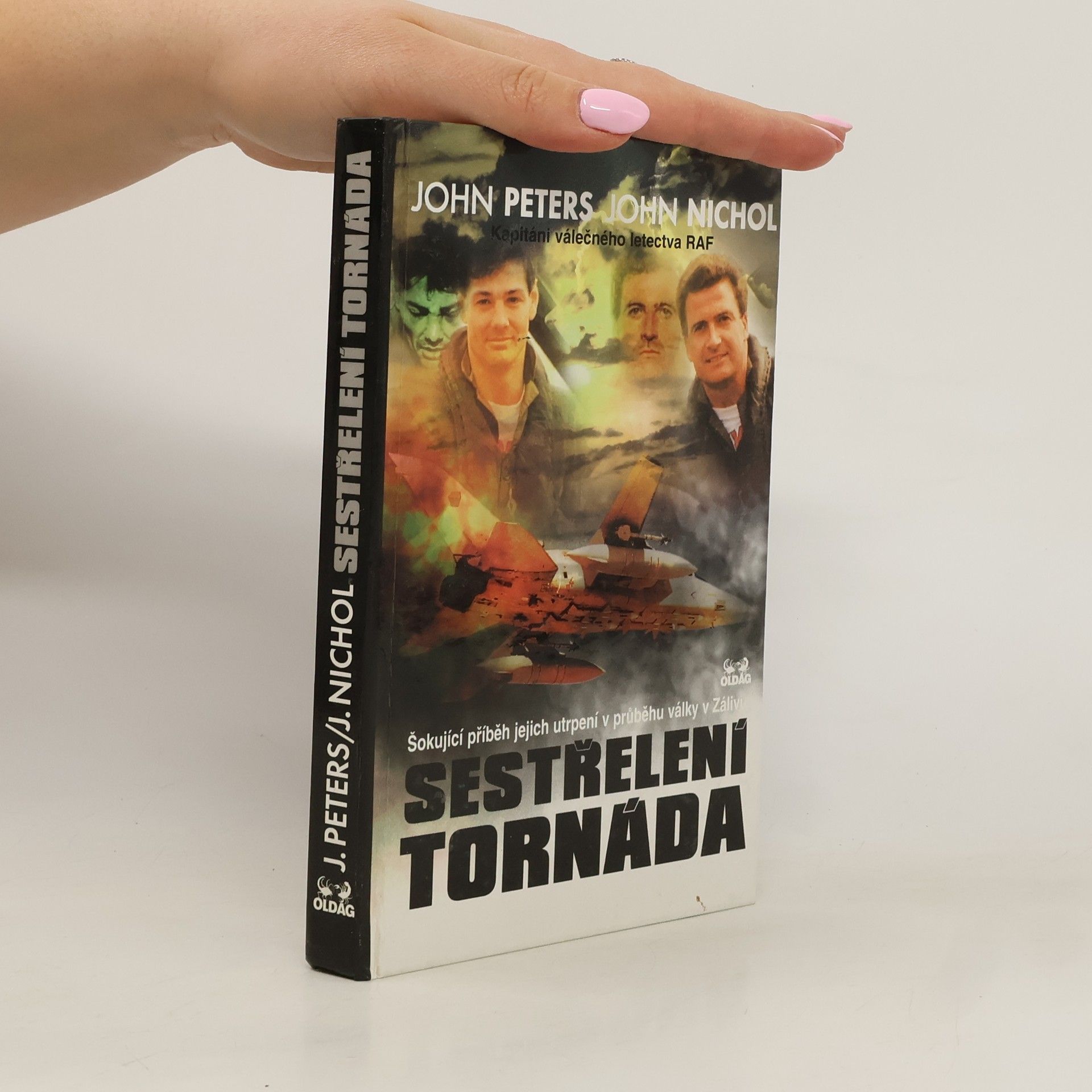 John Peters Sestřelení tornáda. šokující příběh jejich utrpení v průběhu války v Zálivu
