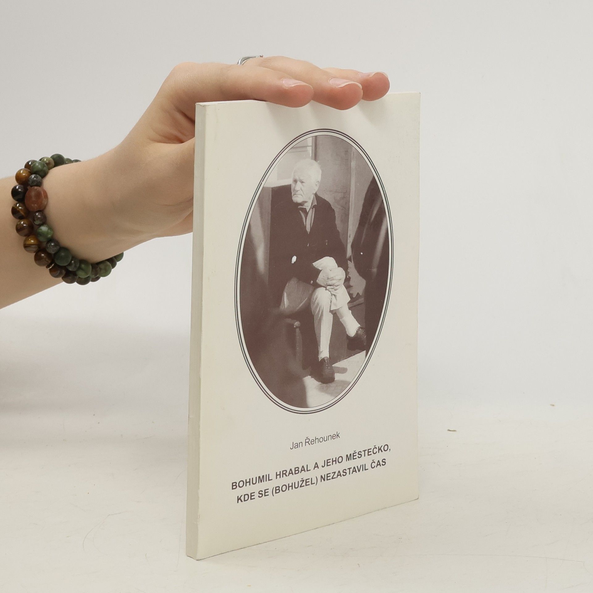 Jan Řehounek Bohumil Hrabal a jeho městečko, kde se (bohužel) nezastavil čas