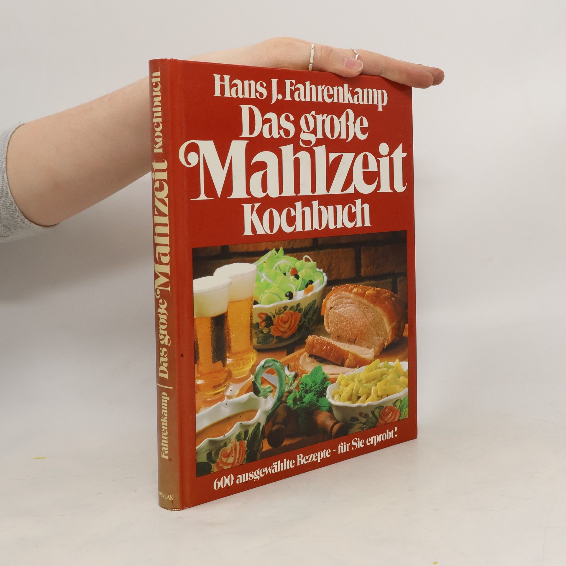 Hans J. Fahrenkamp Das große Mahlzeit Kochbuch