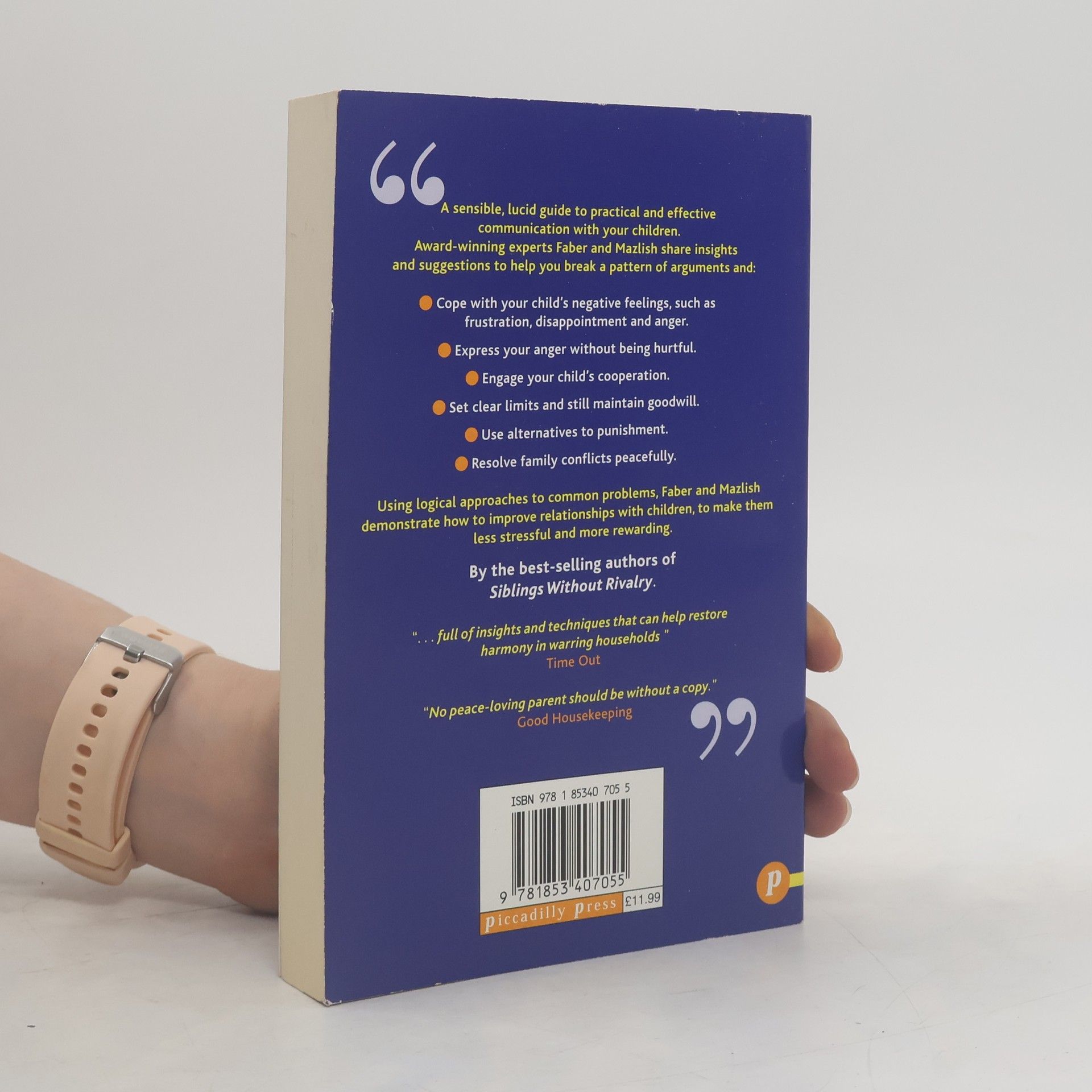 Adele Faber How to Talk So Kids Will Listen and Listen So Kids Will Talk