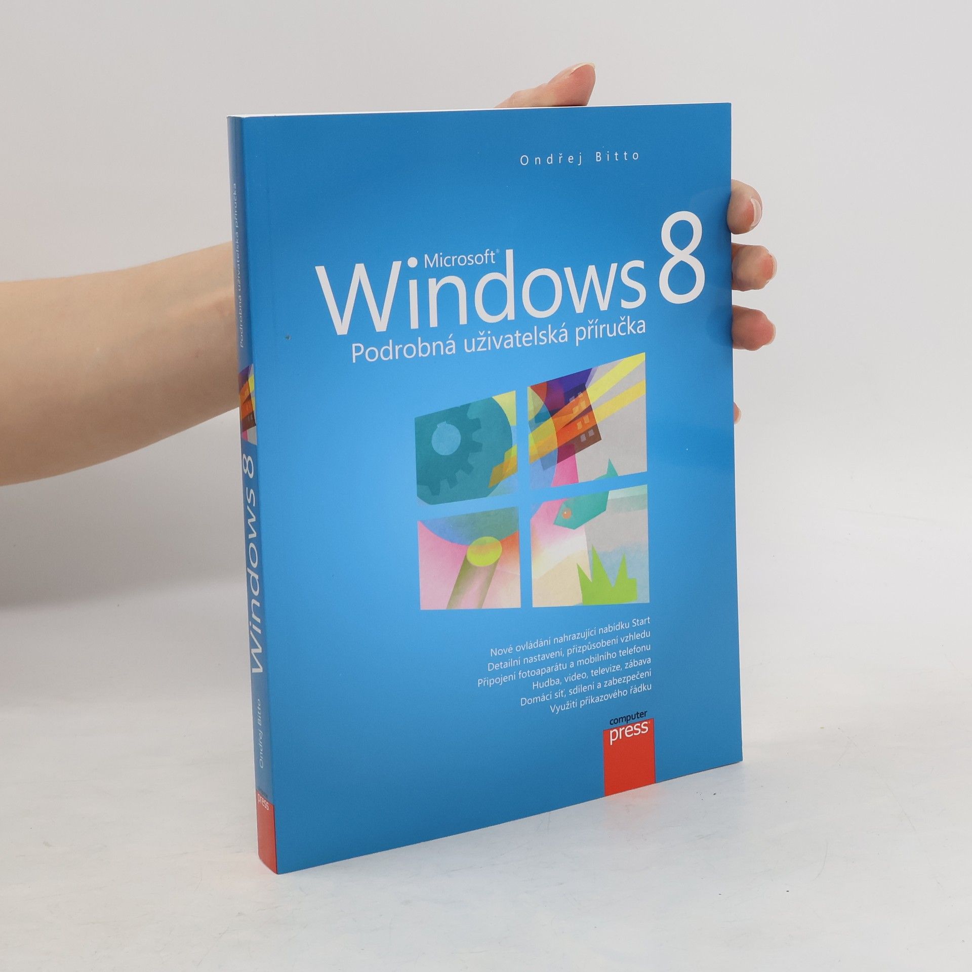 Ondřej Bitto Microsoft Windows 8 : podrobná uživatelská příručka