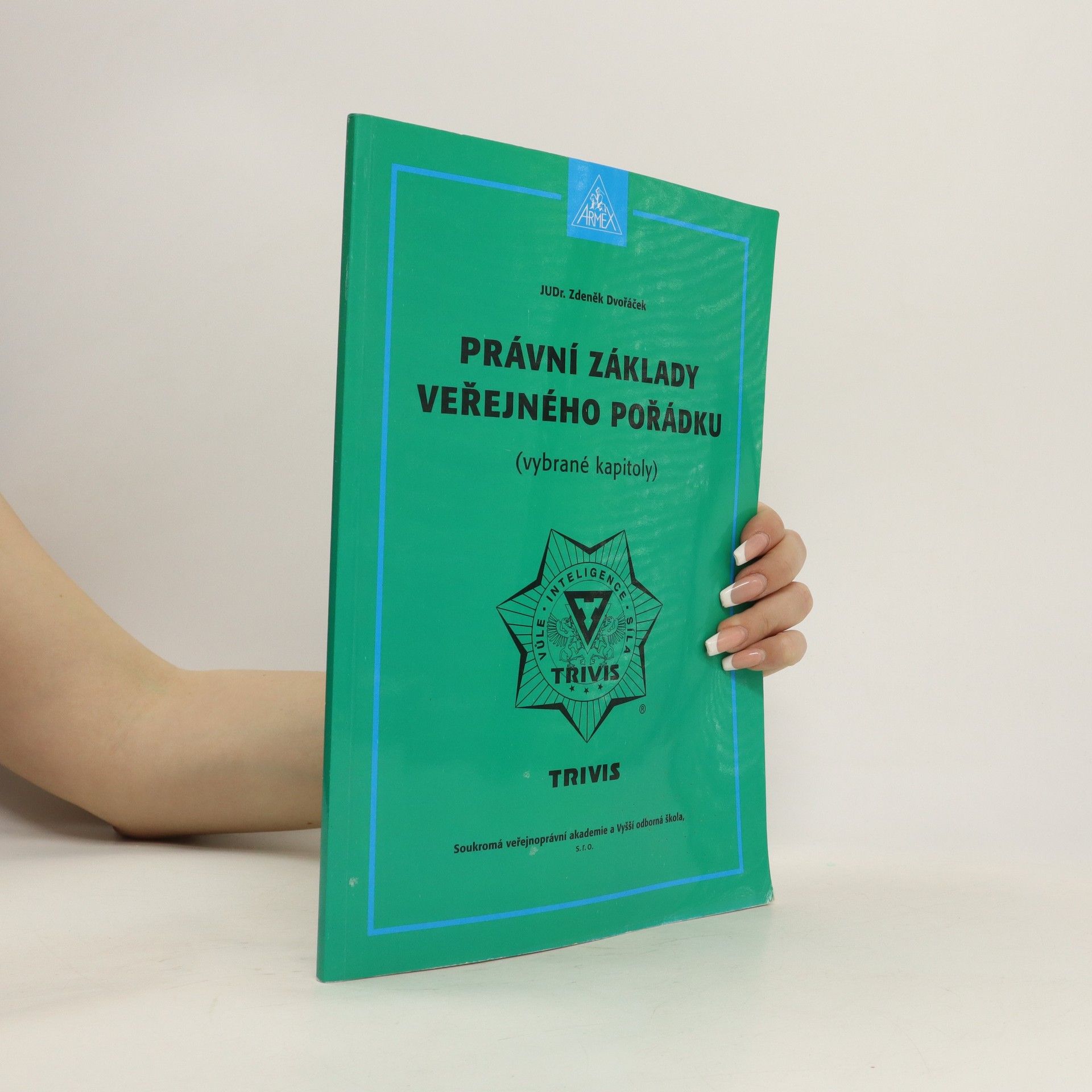 Zdeněk Dvořáček Právní základy veřejného pořádku