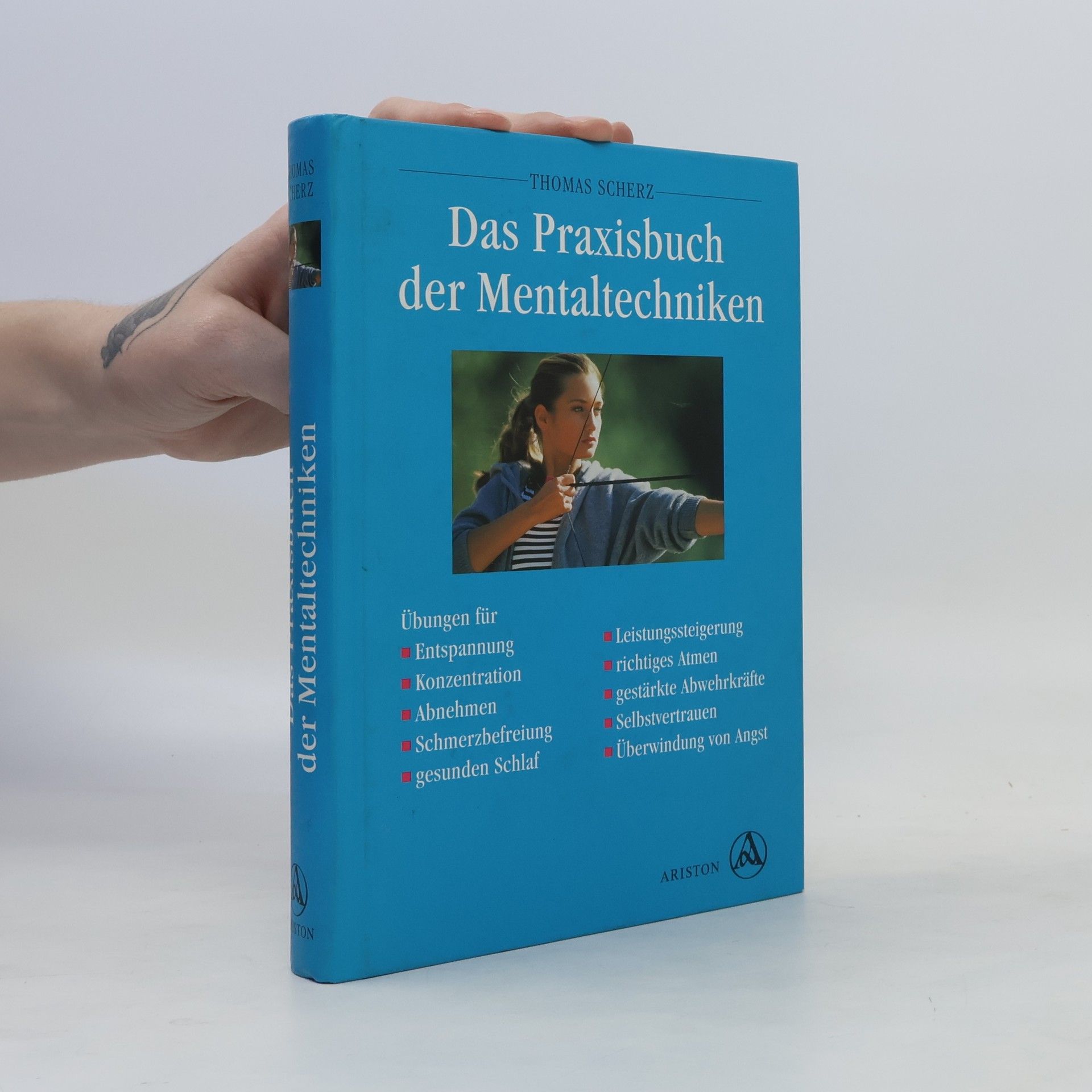 Thomas Scherz Das Praxisbuch der Mentaltechniken
