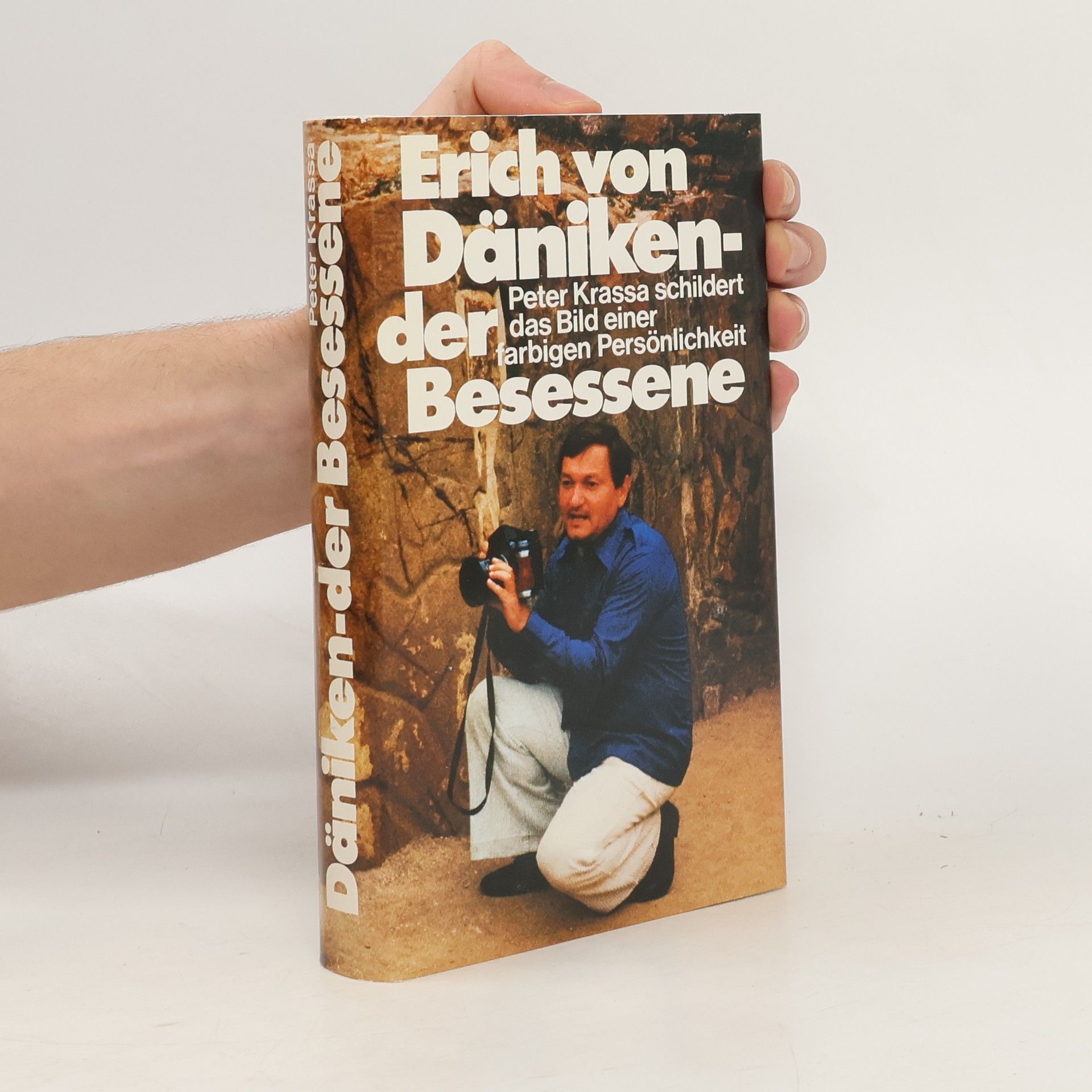 Peter Krassa Erich von Däniken - der Besessene