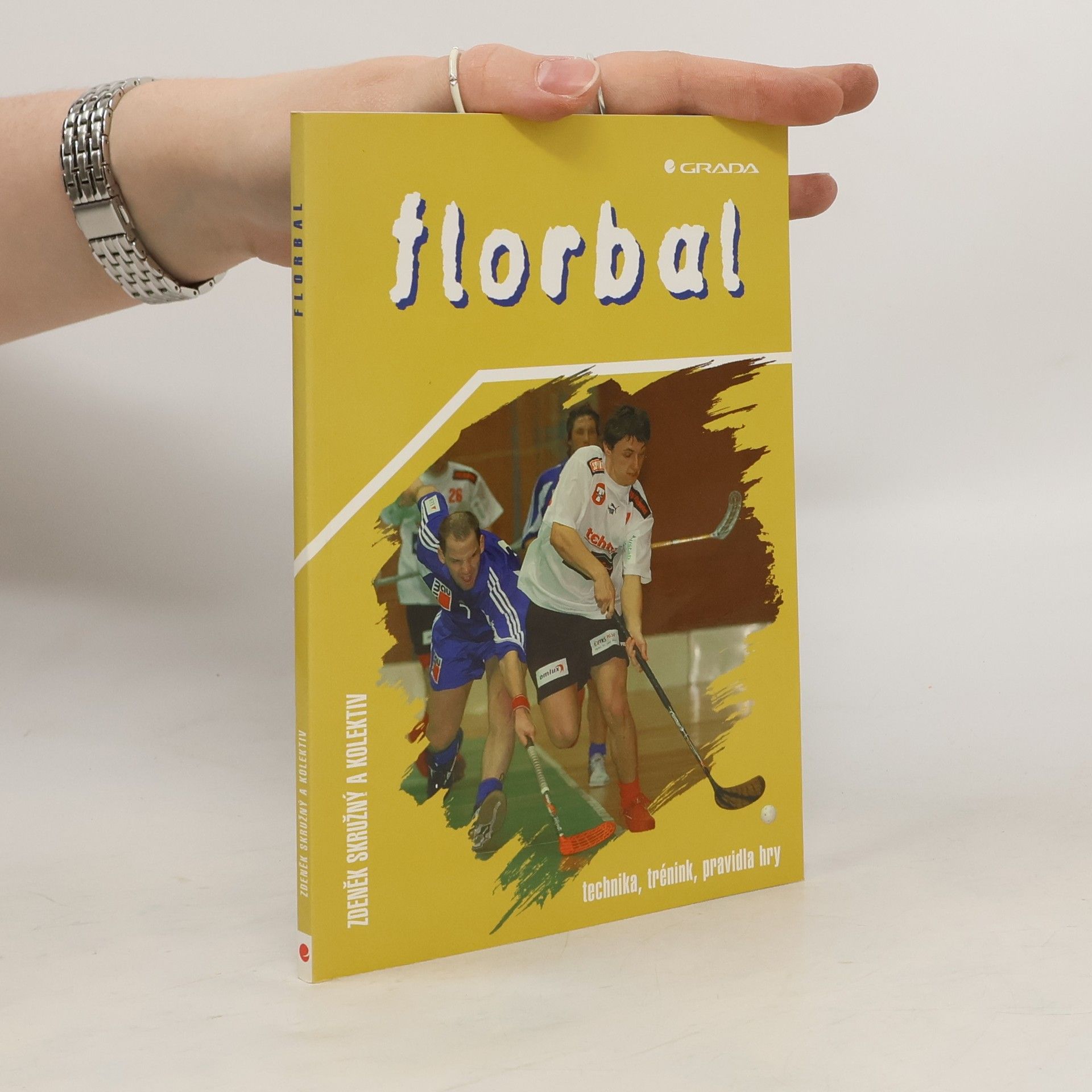 Zdeněk Skružný Florbal. Technika, trénink, pravidla hry