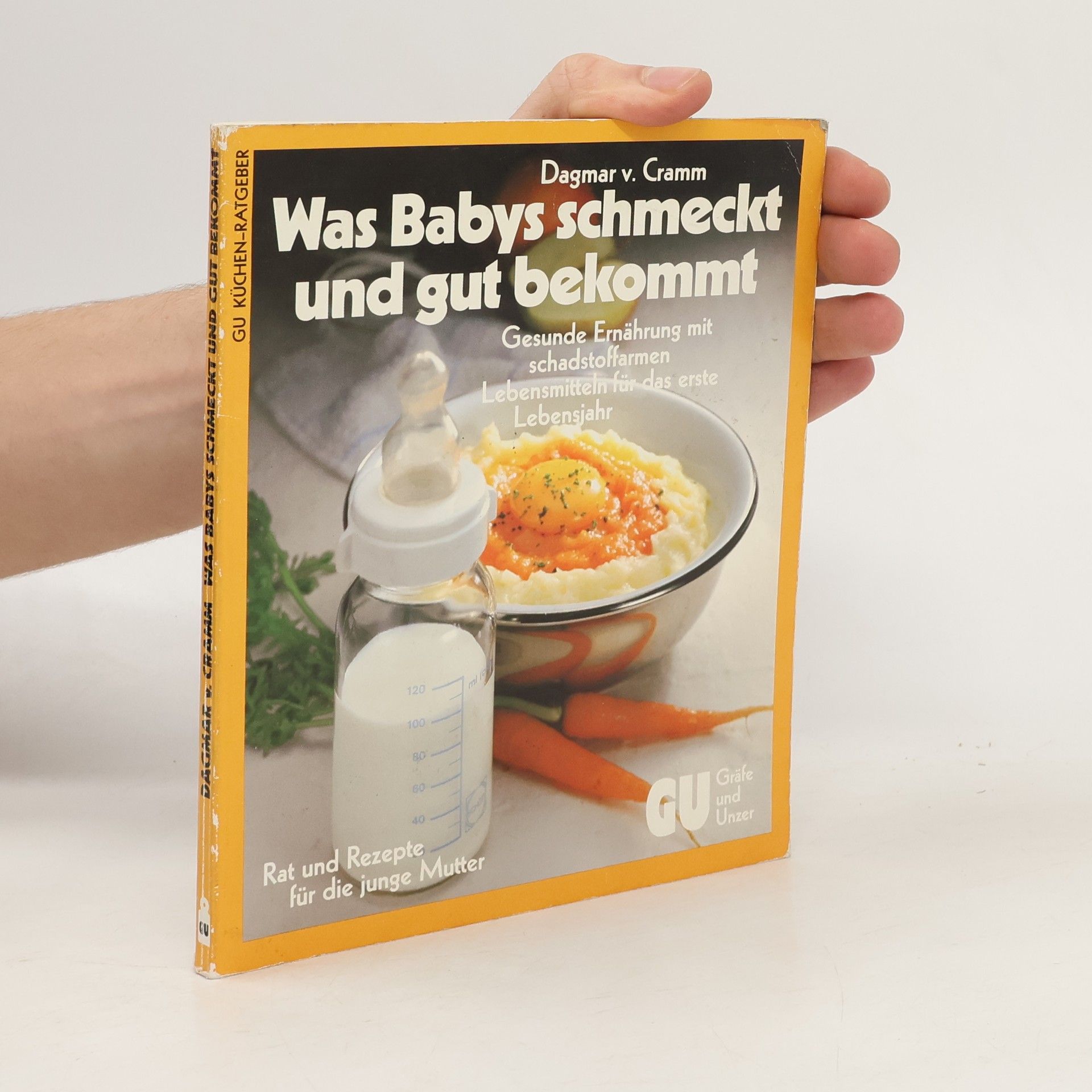 Dagmar von Cramm Was Babys schmeckt und gut bekommt