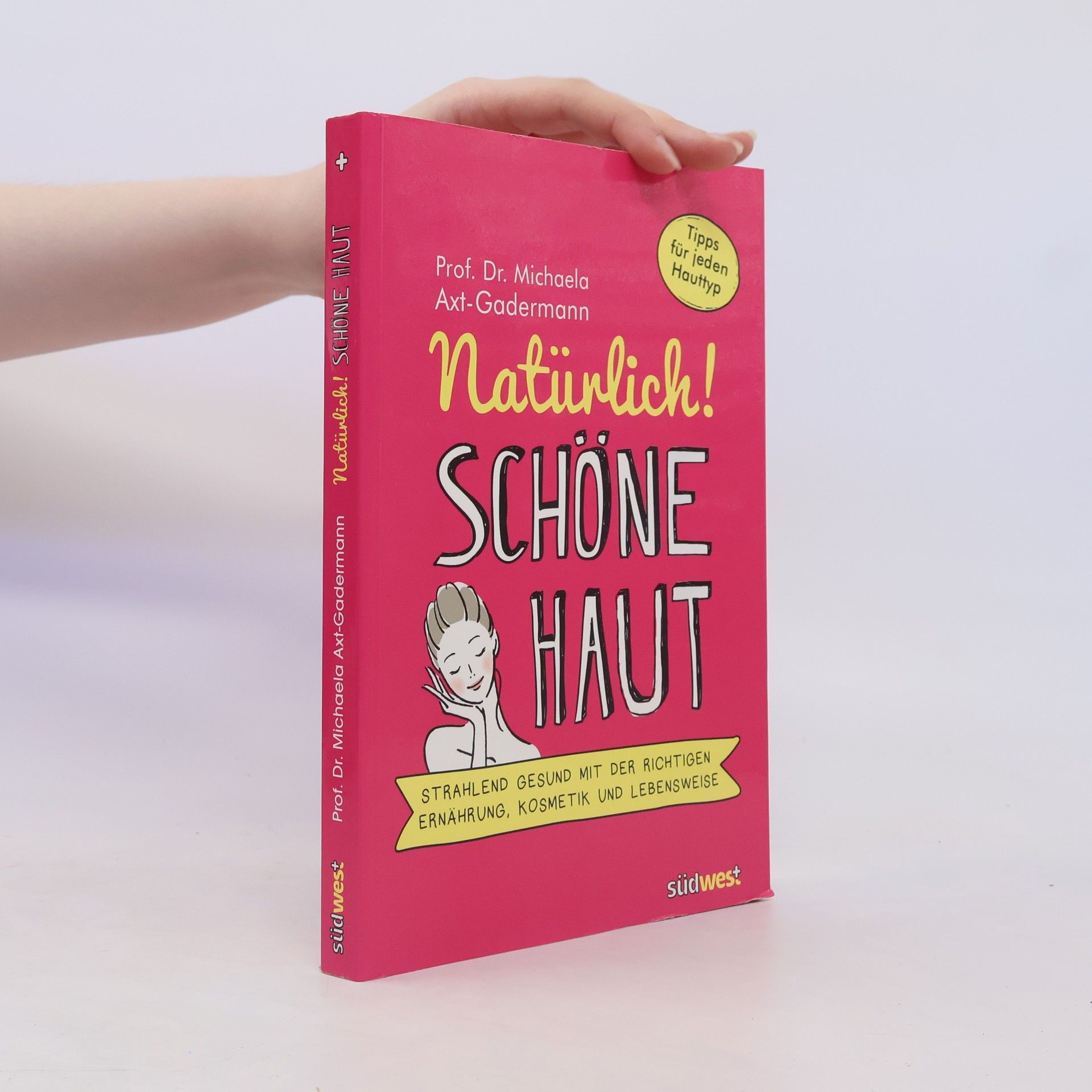 Michaela Axt-Gadermann Natürlich! schöne Haut