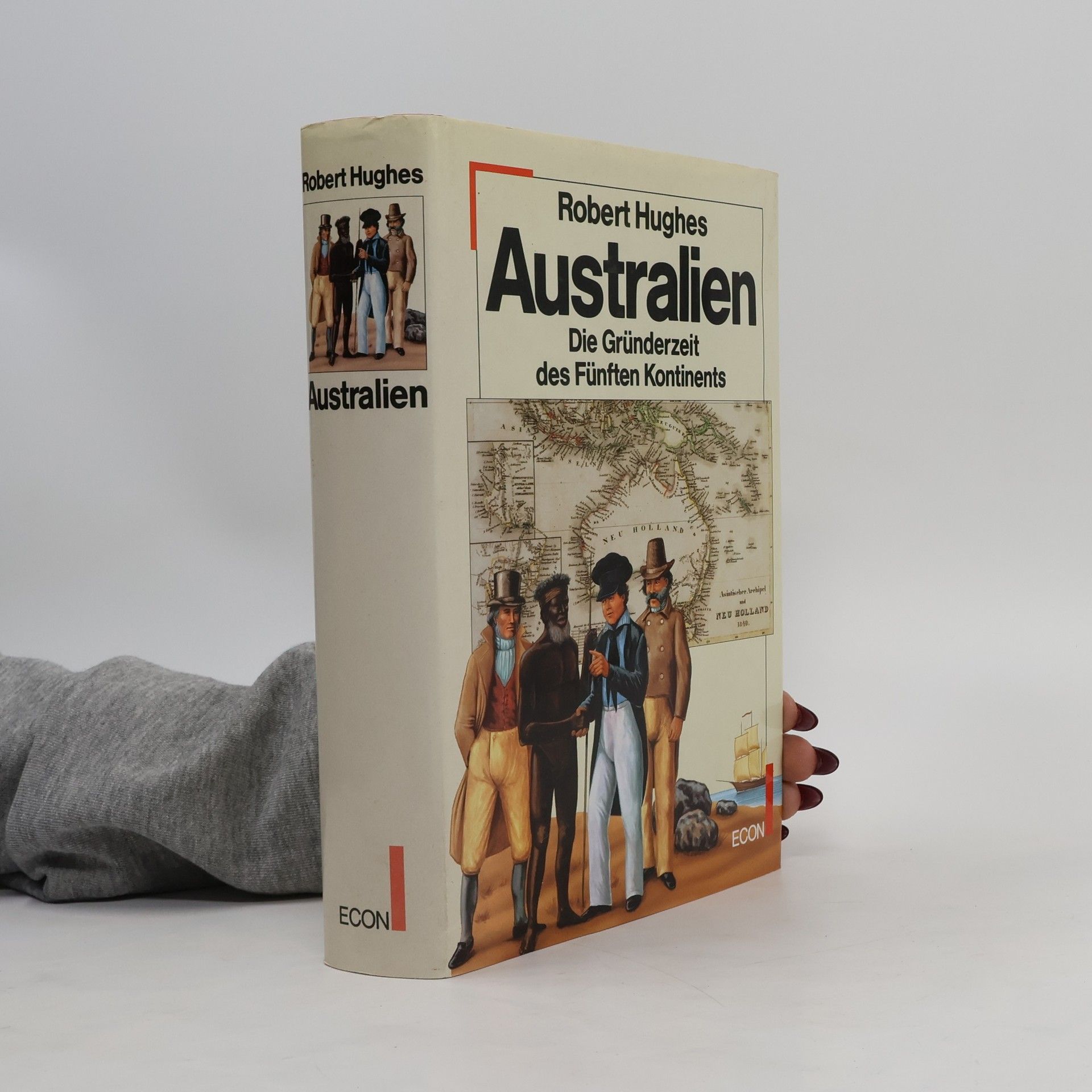Robert Hughes Australien. Die Gründerzeit des Fünften Kontinents